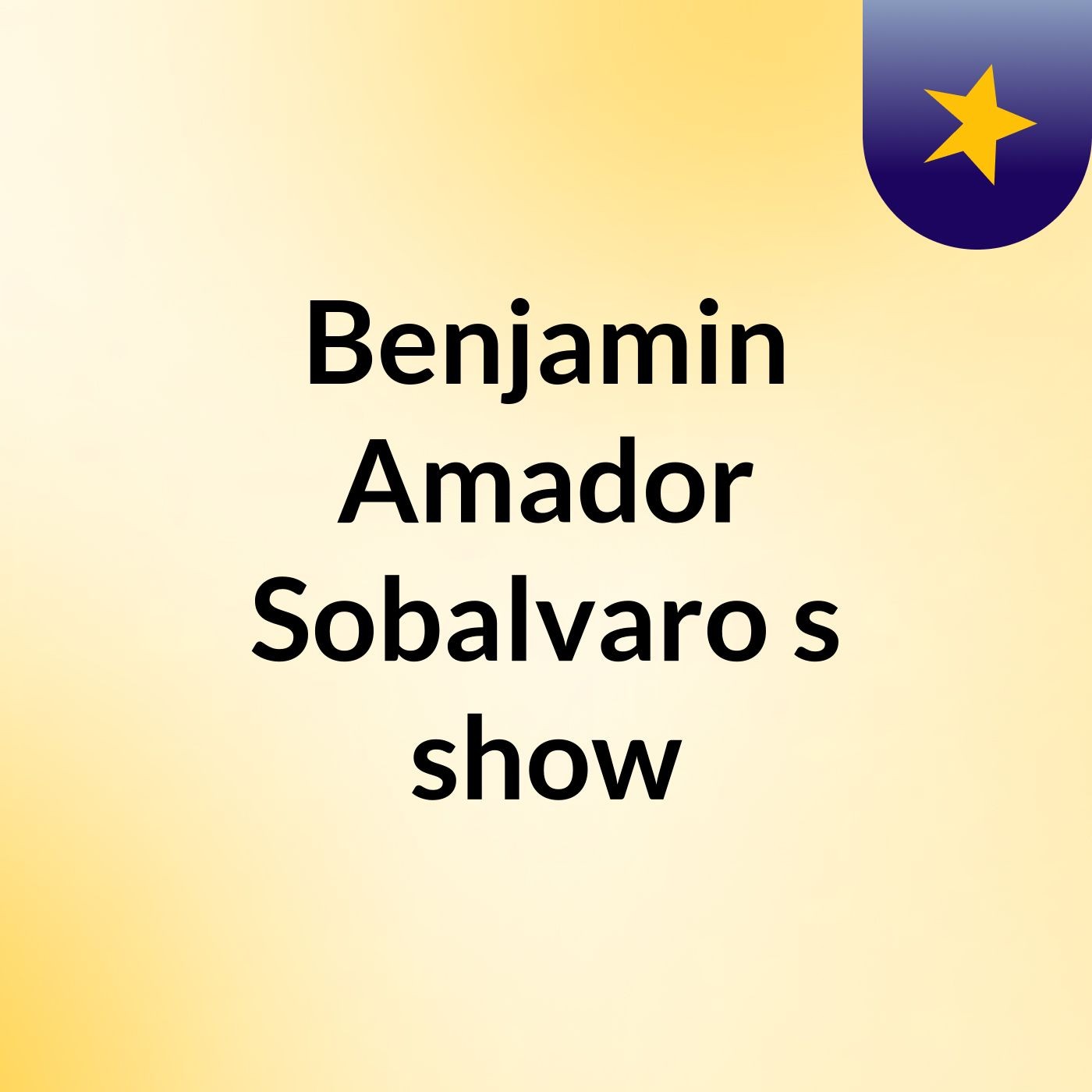 Benjamin Amador Sobalvaro\'s show