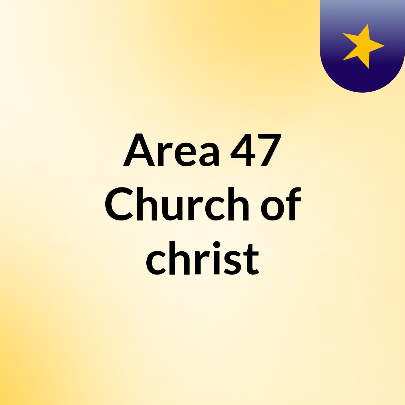 Area 47 Church of christ