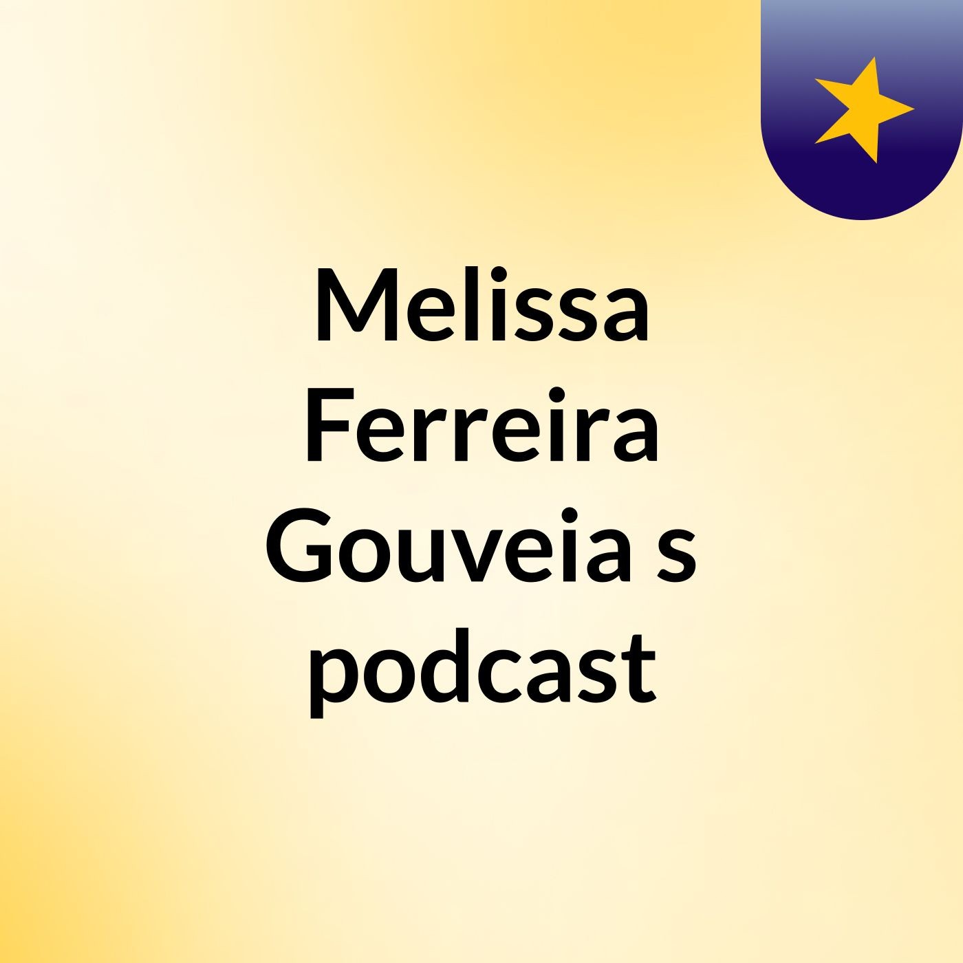 Melissa Ferreira Gouveia's podcast