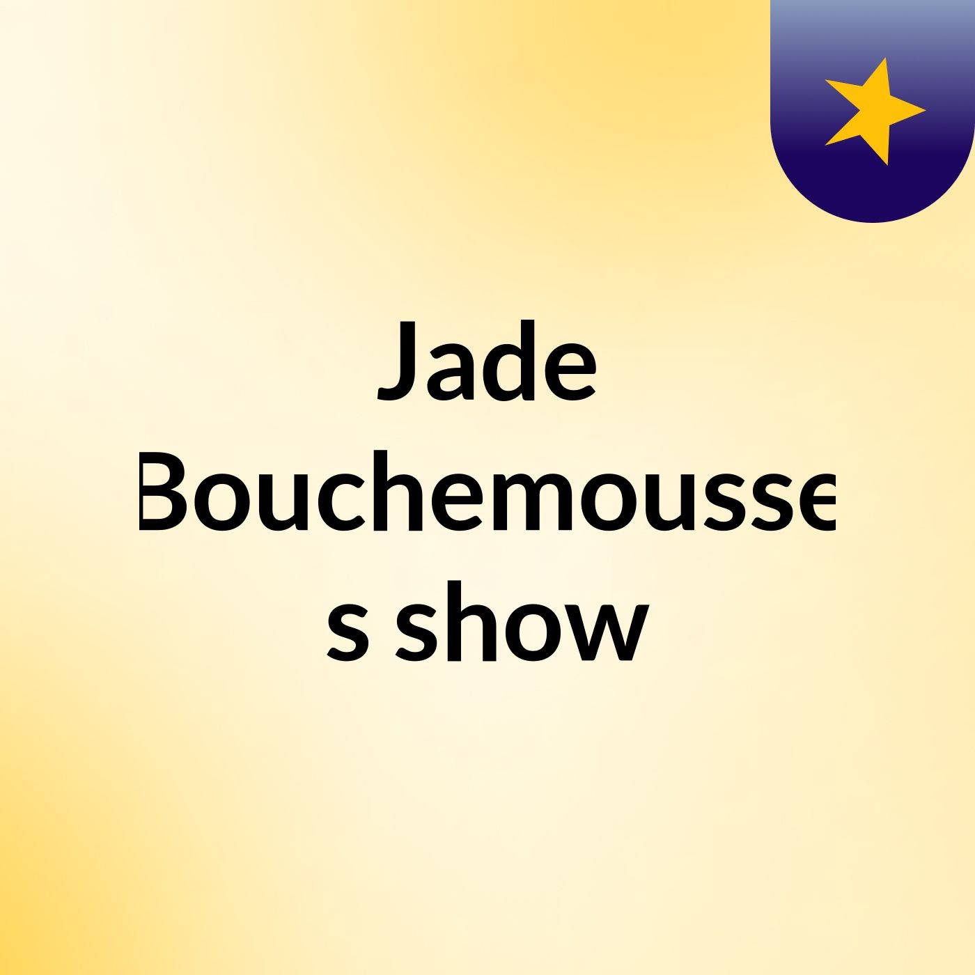 Jade Bouchemousse's show