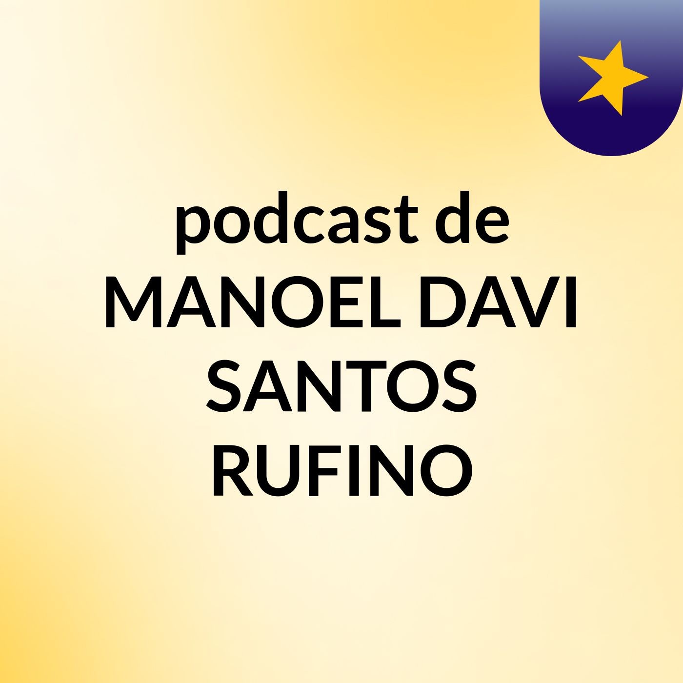 podcast de MANOEL DAVI SANTOS RUFINO