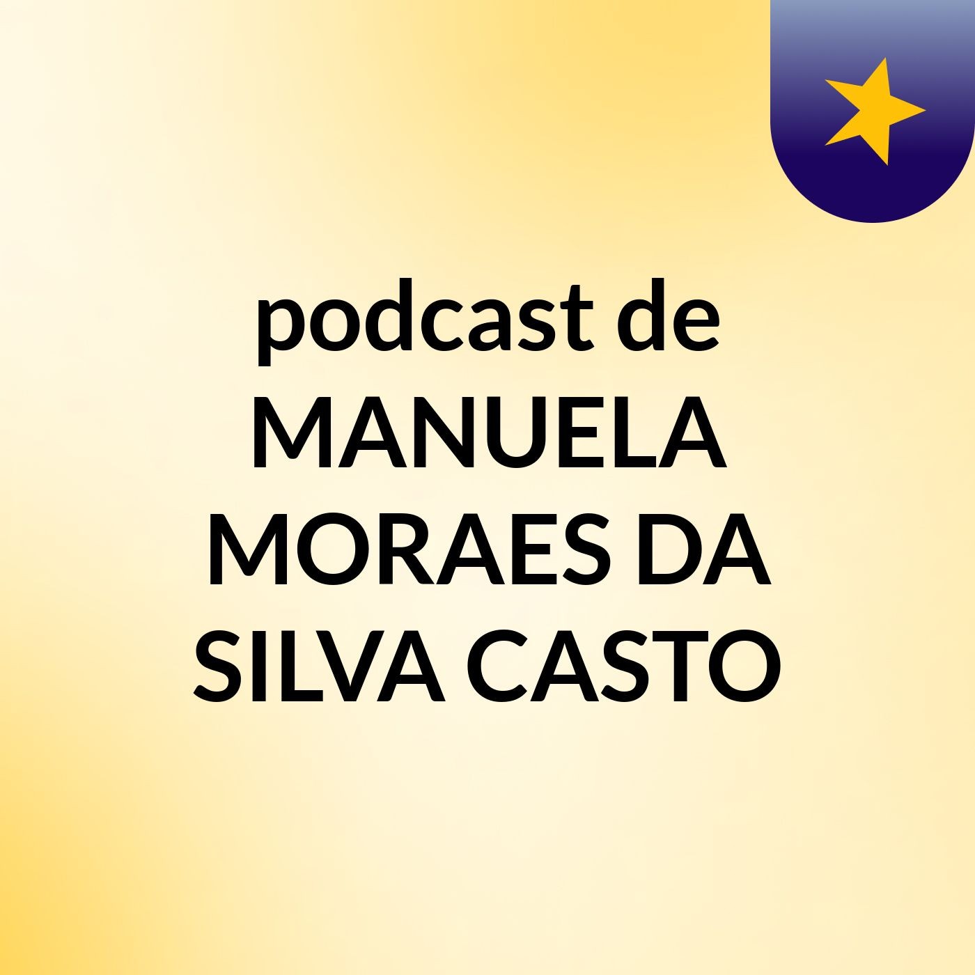podcast de MANUELA MORAES DA SILVA CASTO podcast artwork