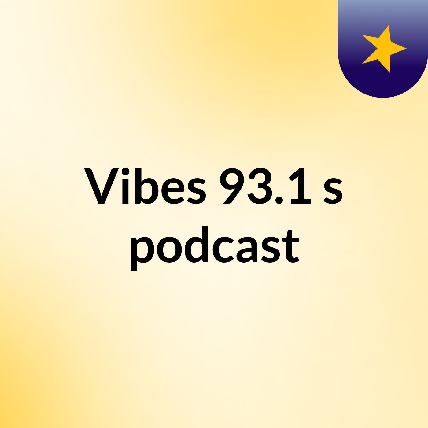 Vibes 93.1's podcast podcast artwork