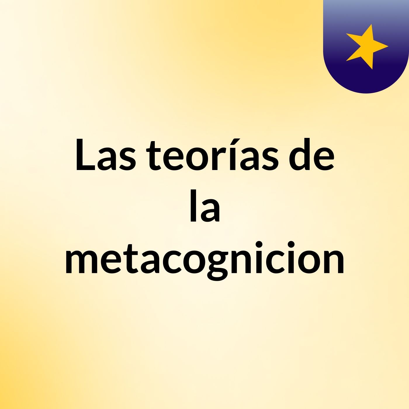 Las teorías  de la metacognicion podcast artwork