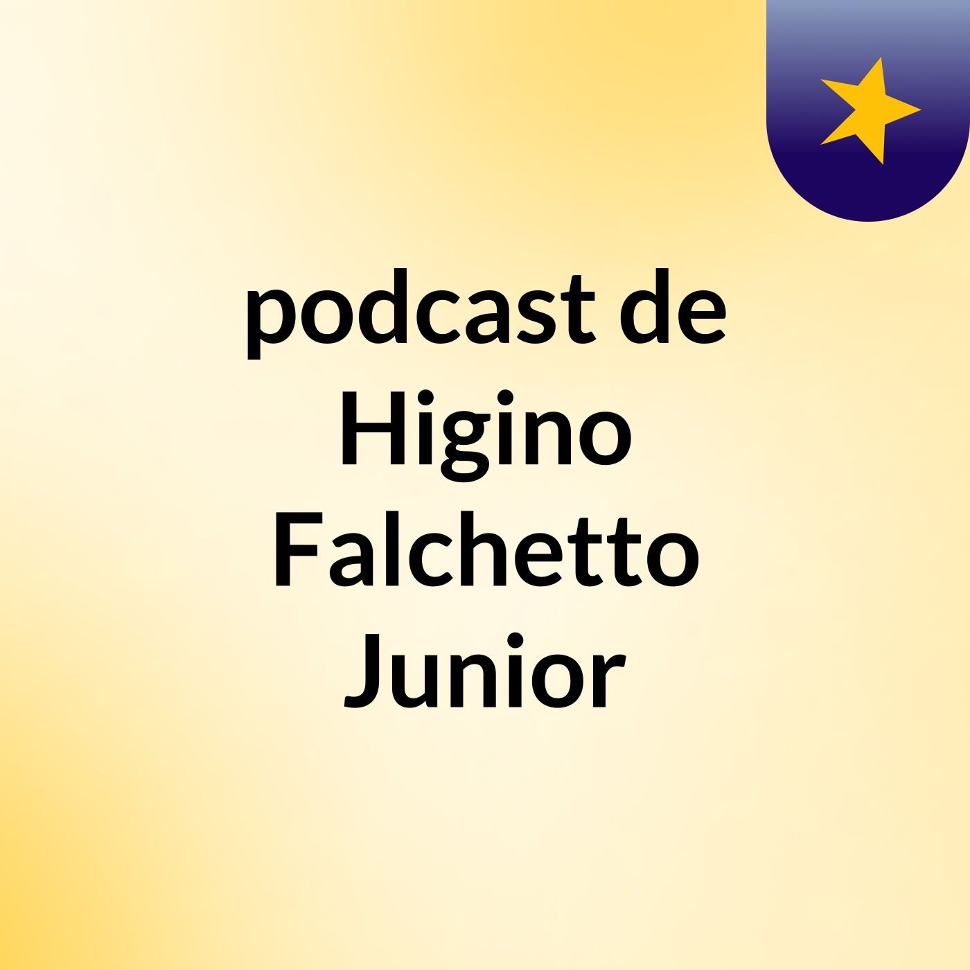 podcast de Higino Falchetto Junior