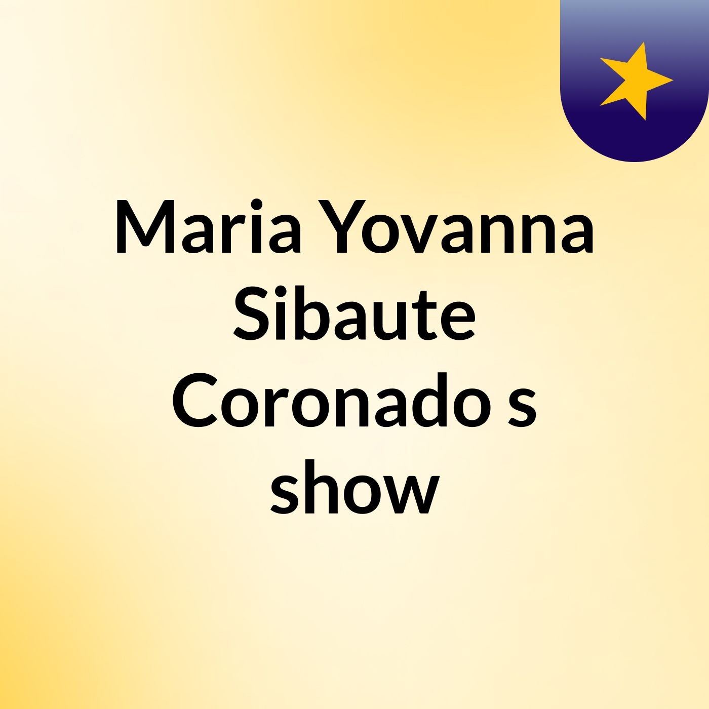 Maria Yovanna Sibaute Coronado's show