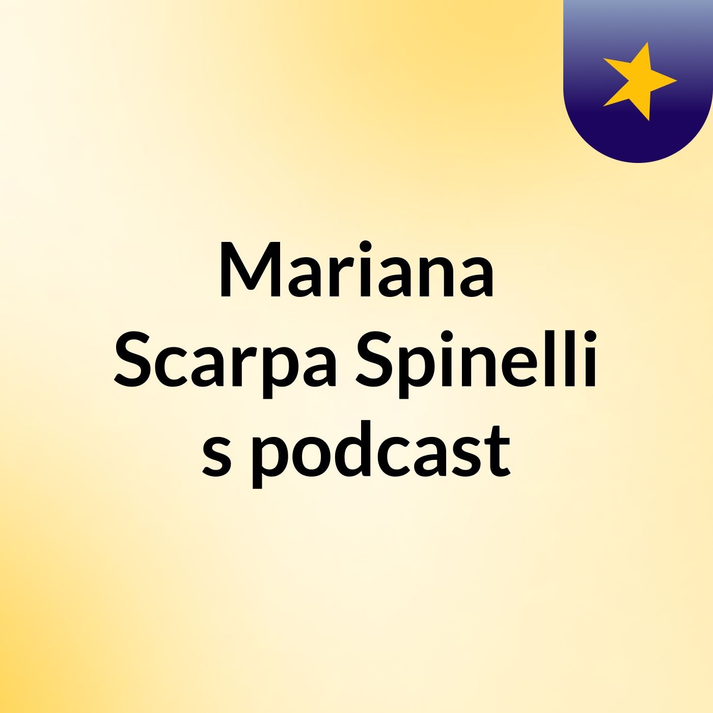 Mariana Scarpa Spinelli's podcast