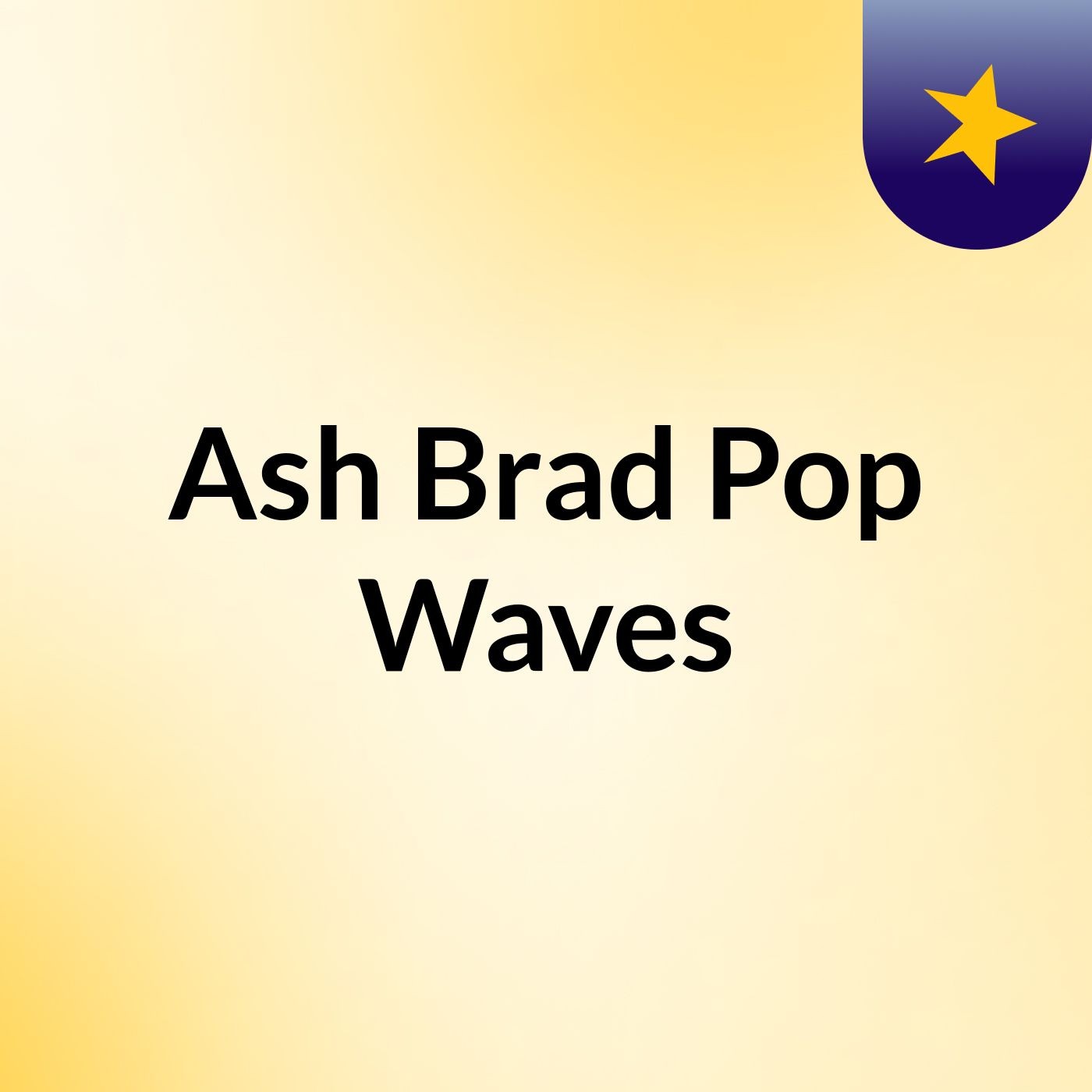 Ash Brad Pop Waves