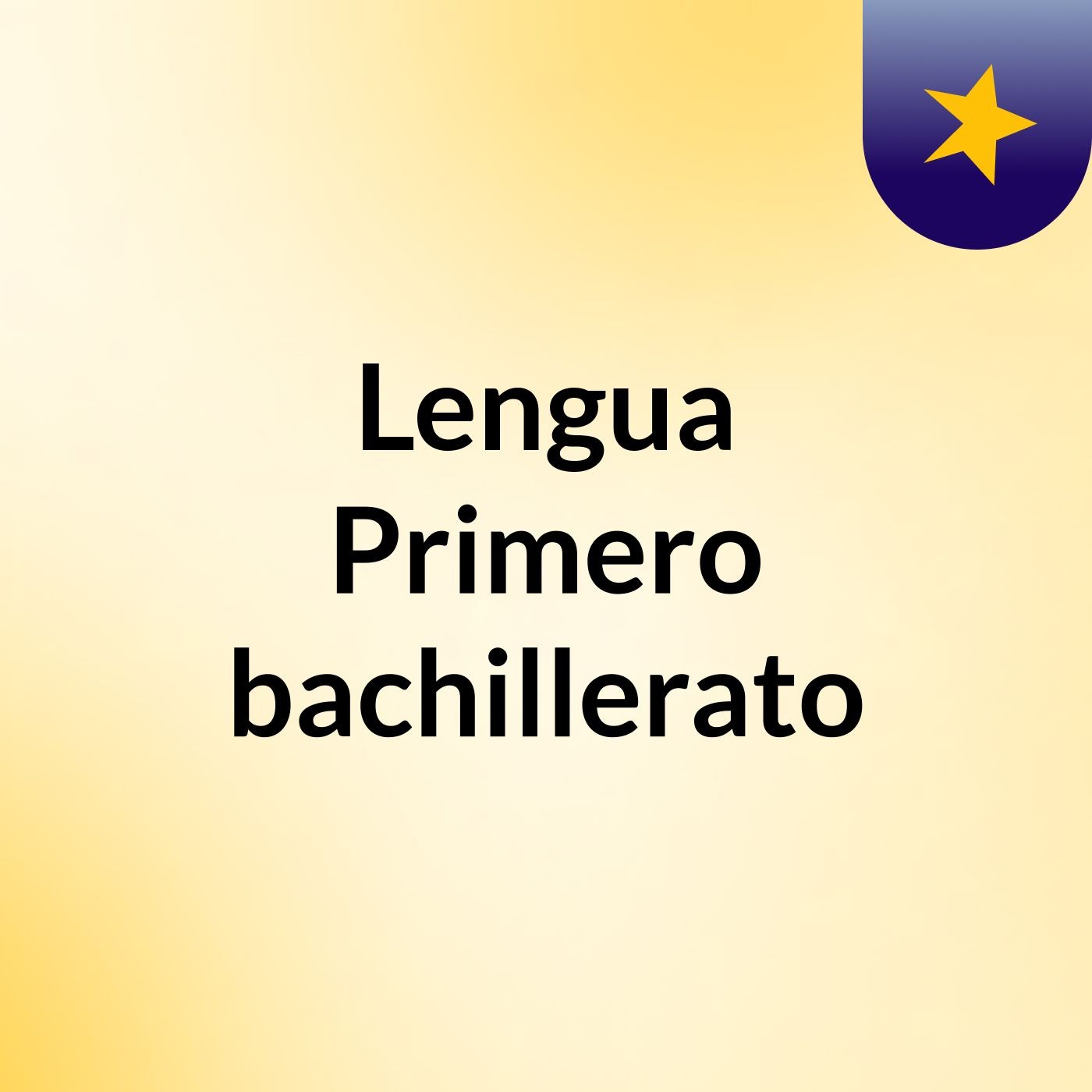 Lengua Primero bachillerato