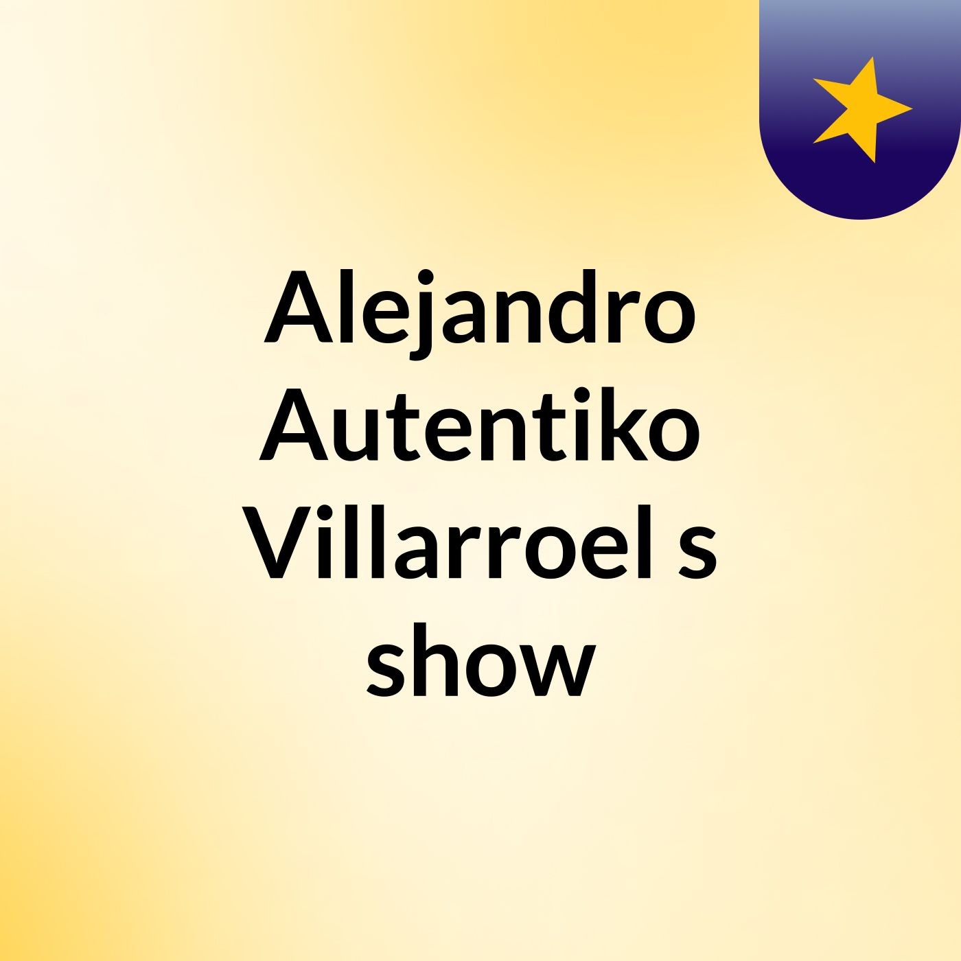 Alejandro Autentiko Villarroel's show