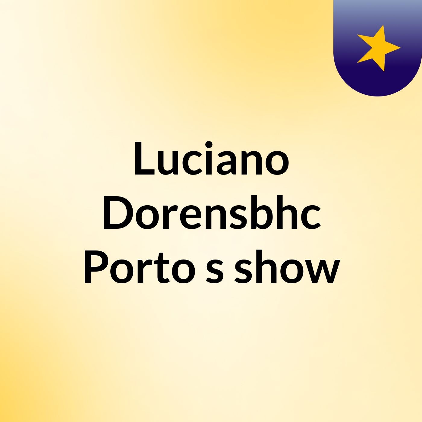 Luciano Dorensbhc Porto's show