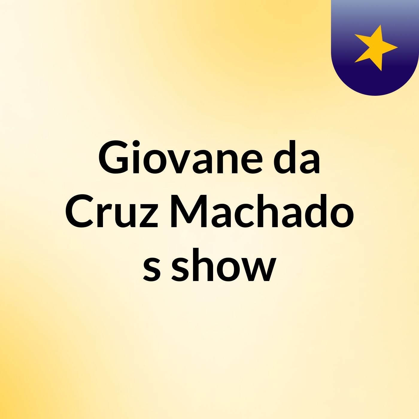 Giovane da Cruz Machado's show