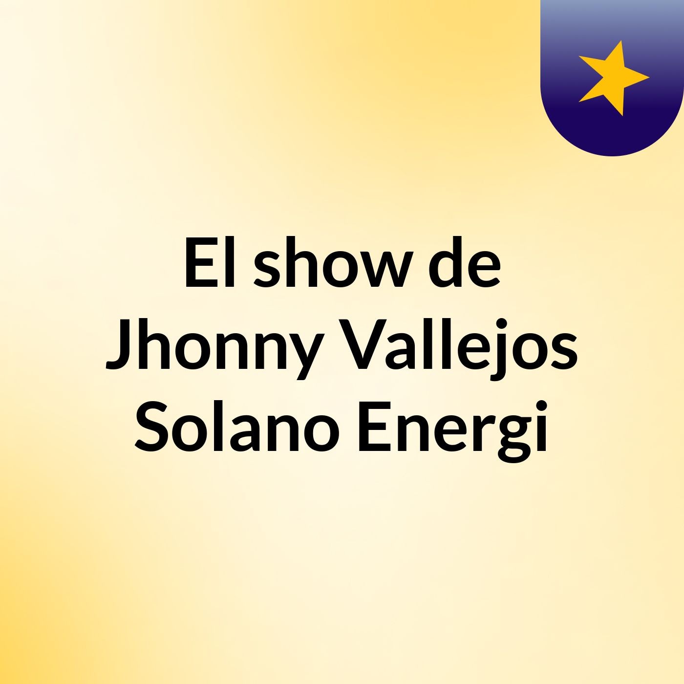 El show de Jhonny Vallejos Solano Energi