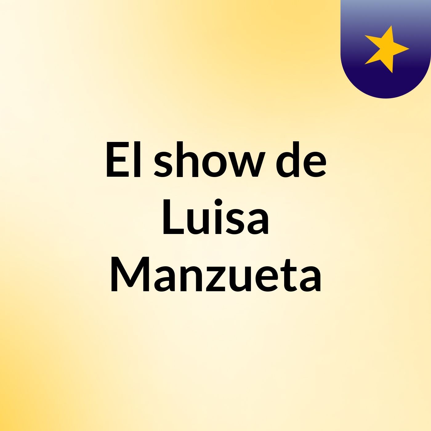 El show de Luisa Manzueta