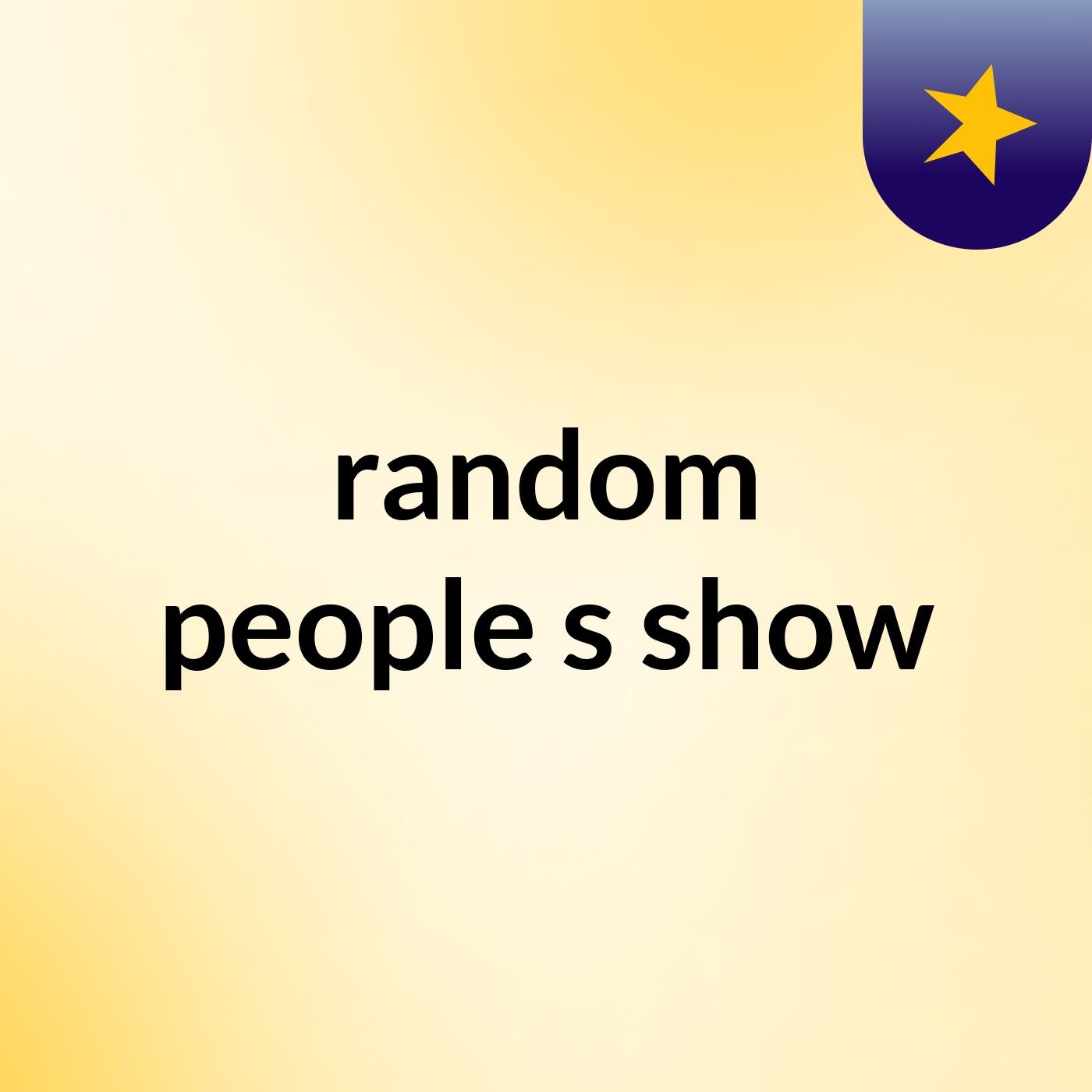 random people's show
