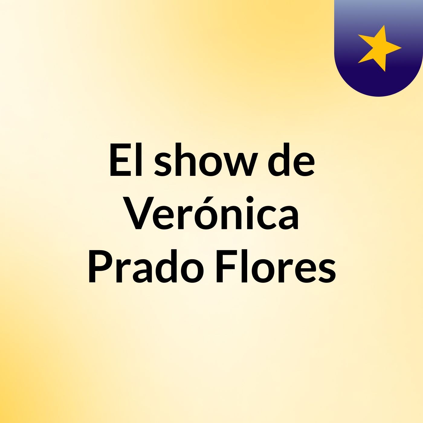 El show de Verónica Prado Flores