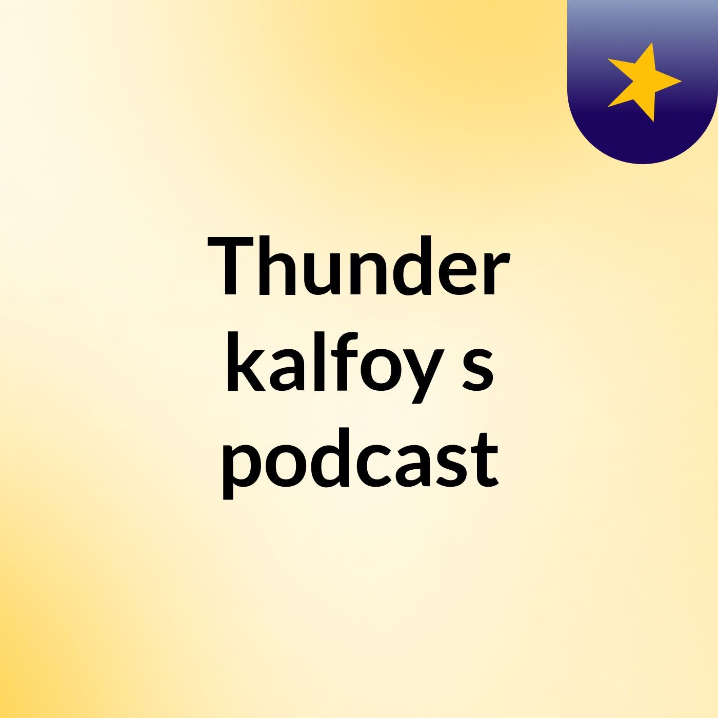 Thunder kalfoy's podcast