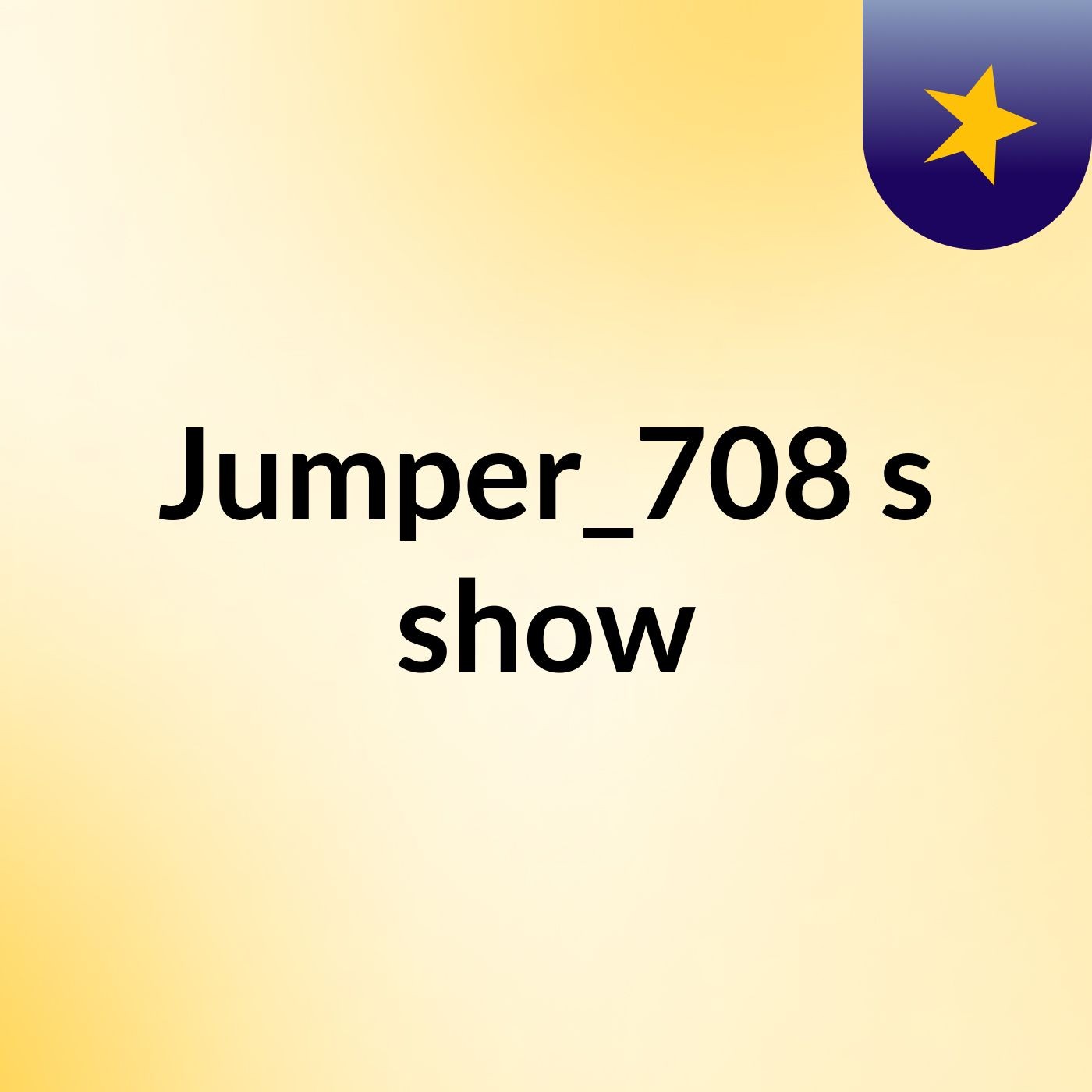 Jumper_708's show