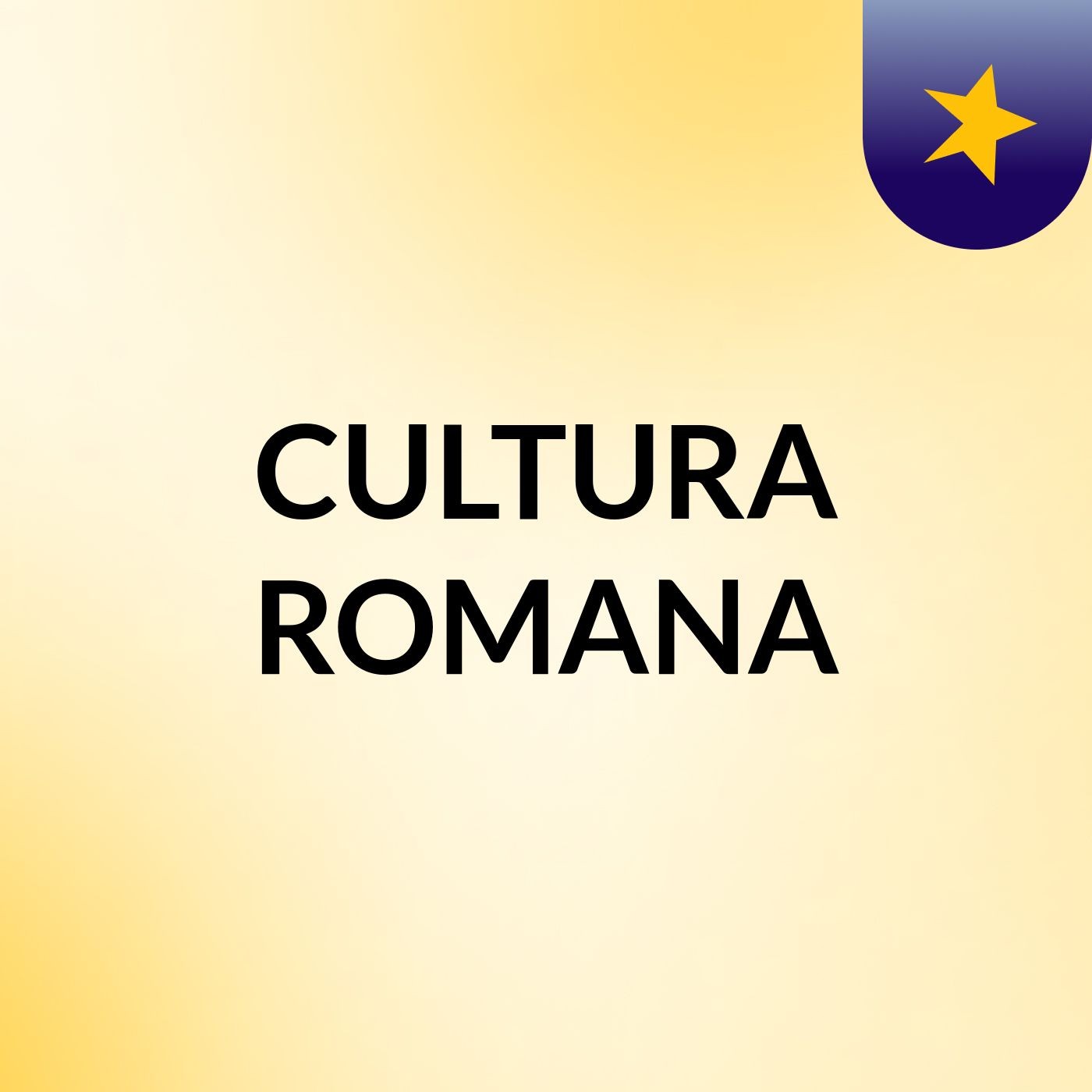 CULTURA ROMANA