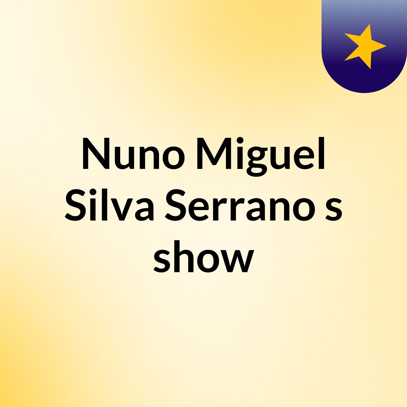 Nuno Miguel Silva Serrano's show