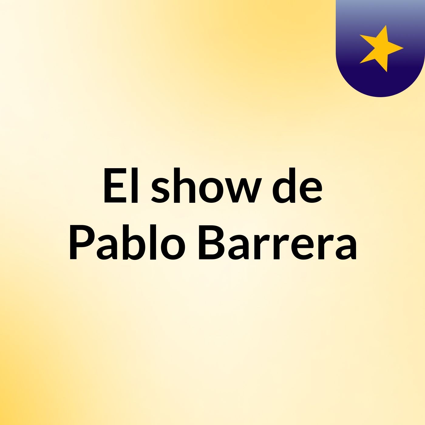 El show de Pablo Barrera
