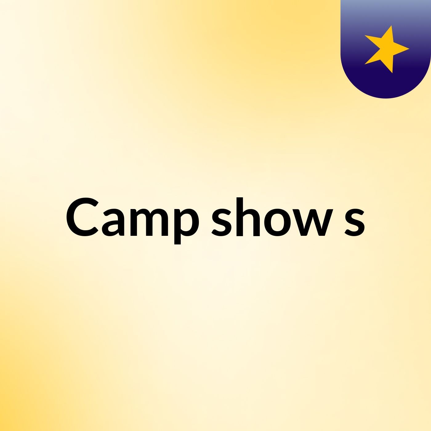 Camp show,s