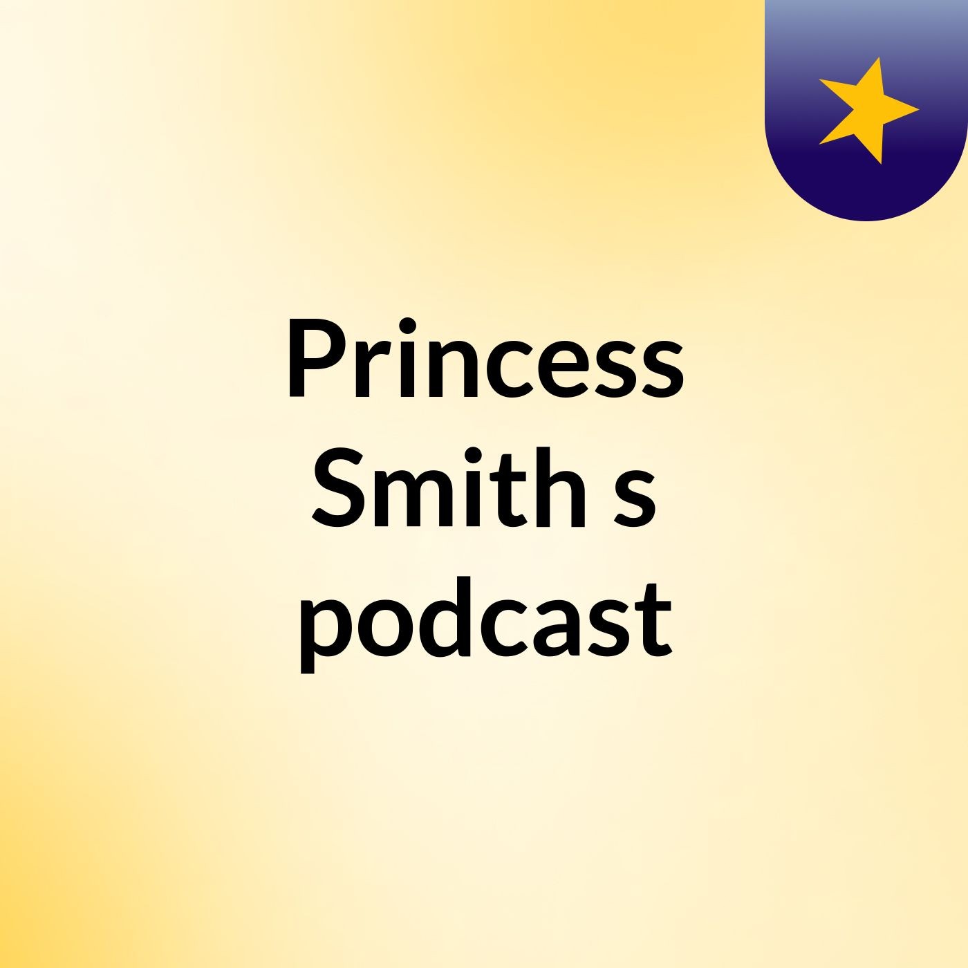 Princess Smith's podcast