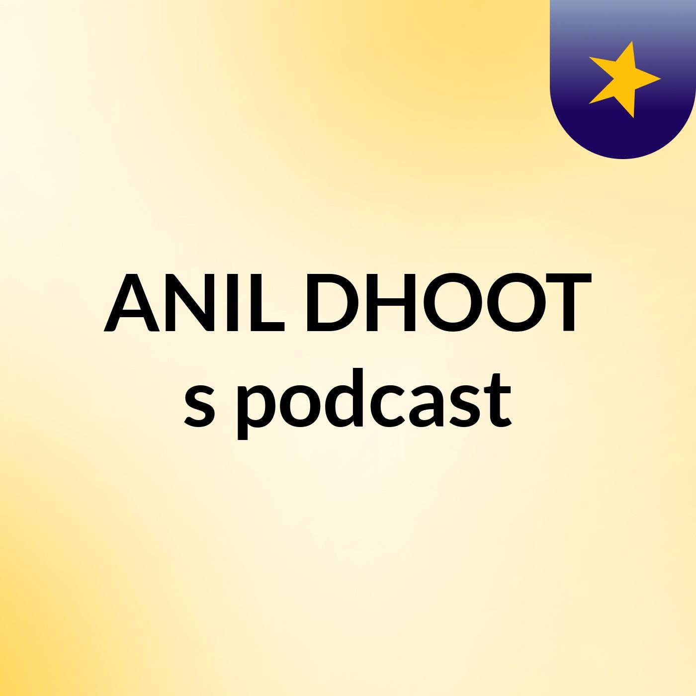 Episode 1 - ANIL DHOOT's podcast