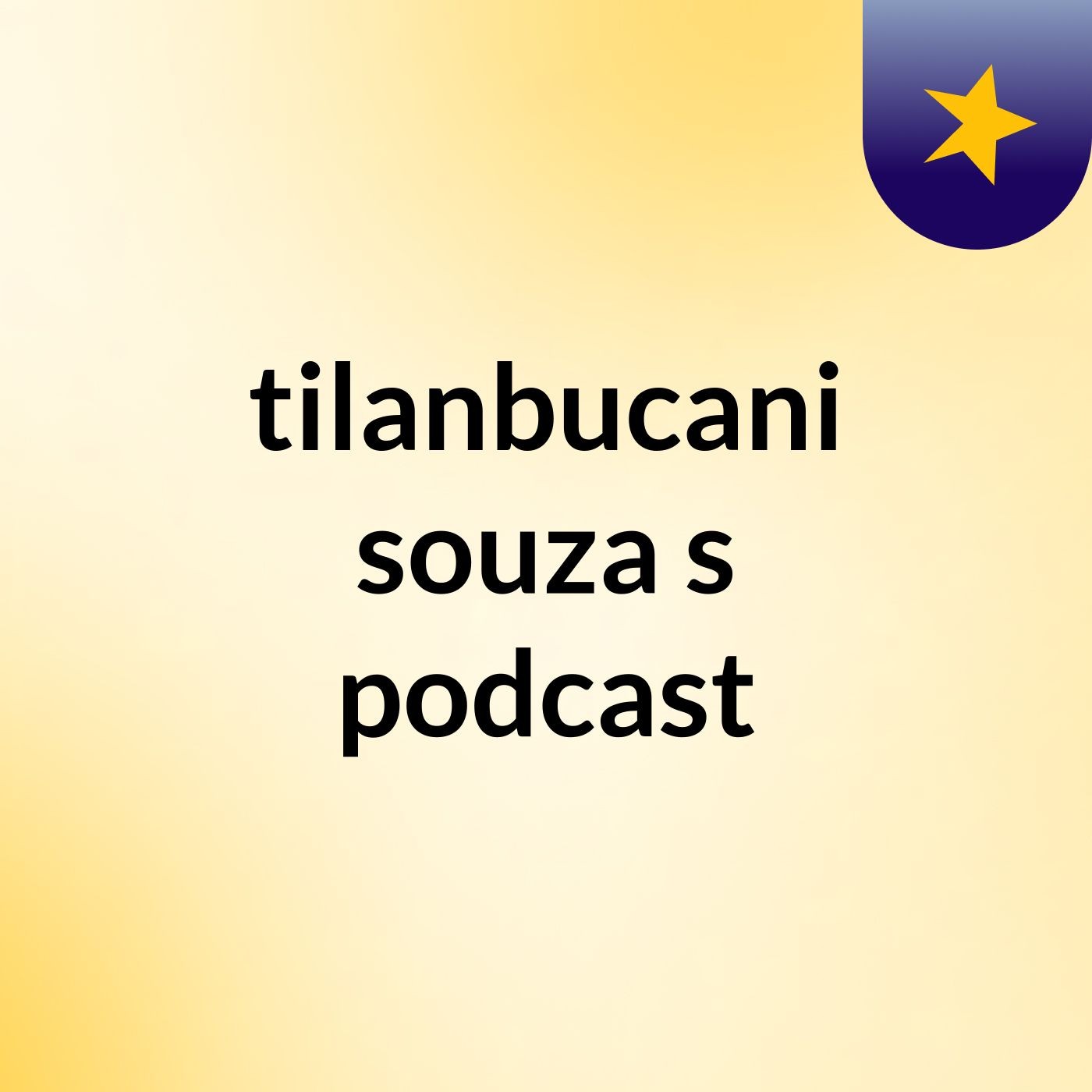 tilanbucani souza's podcast