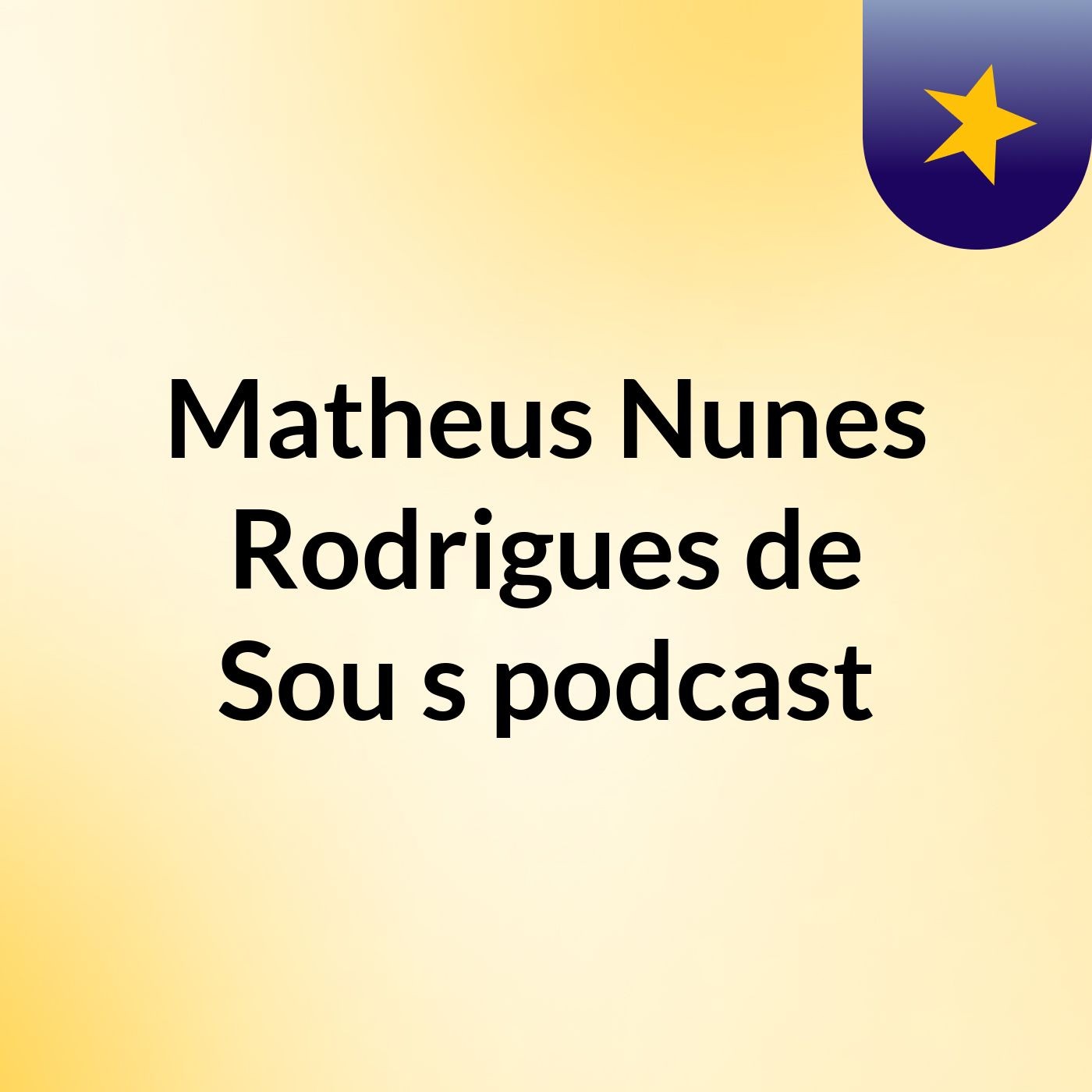 Matheus Nunes Rodrigues de Sou's podcast