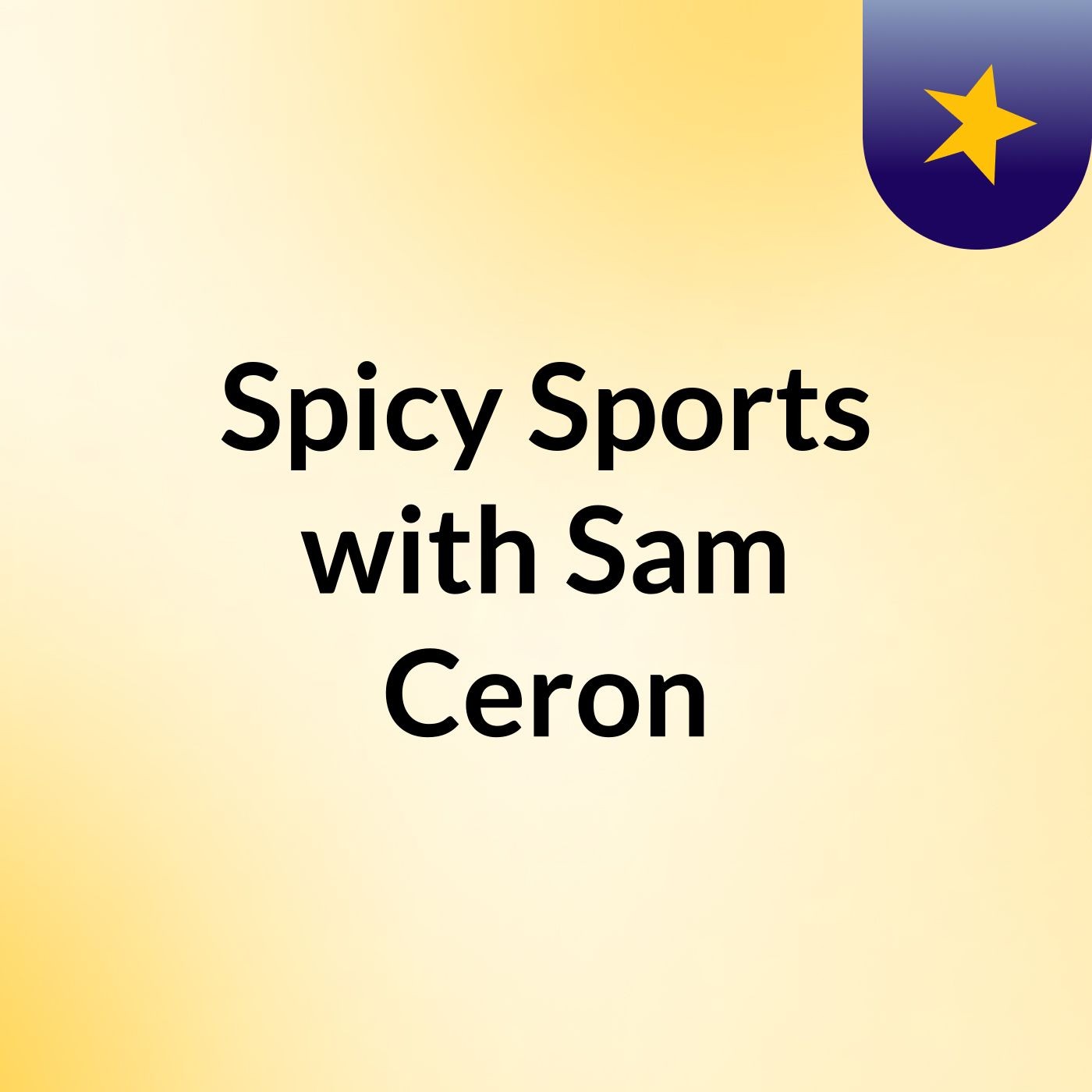 Spicy Sports with Sam Ceron