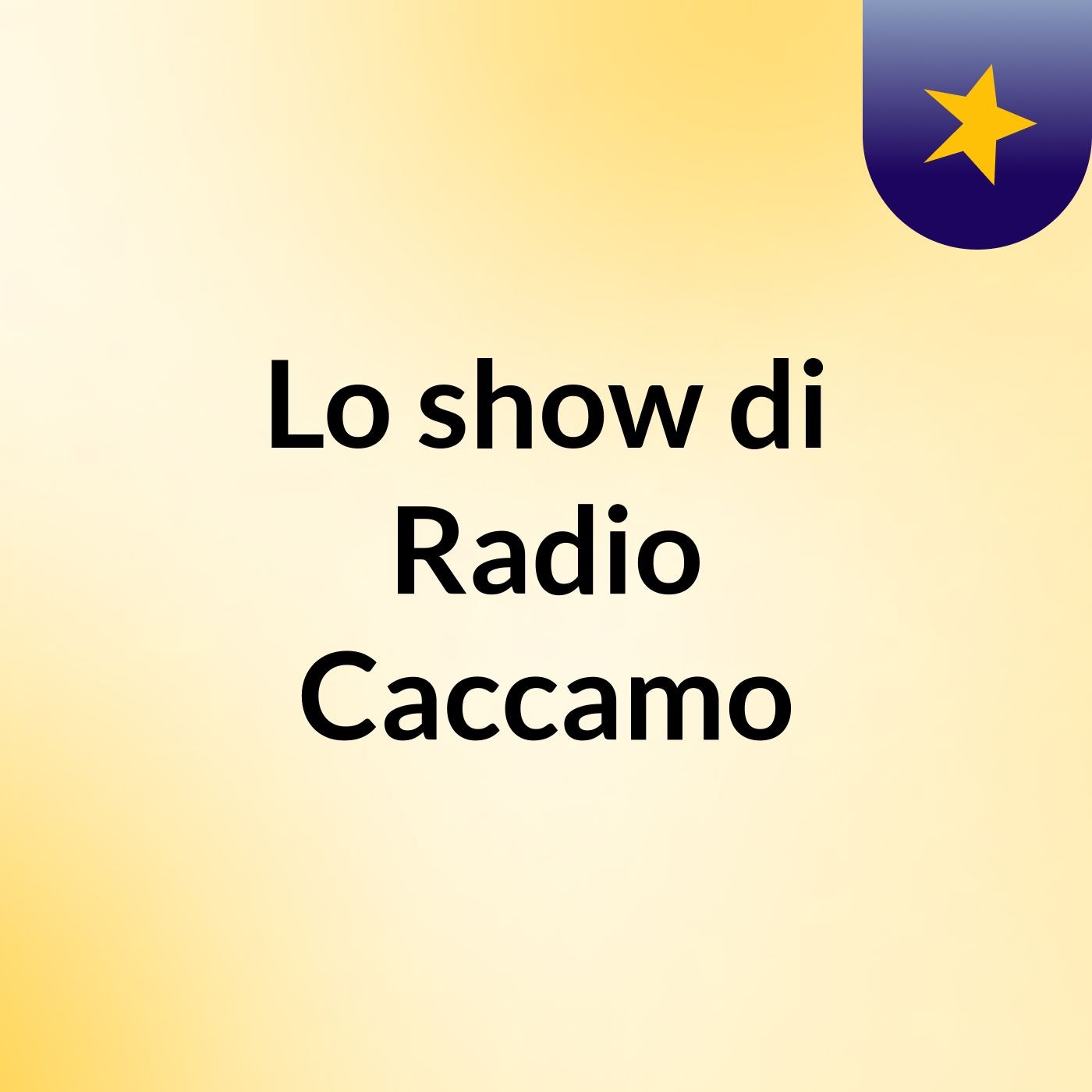 Lo show di Radio Caccamo