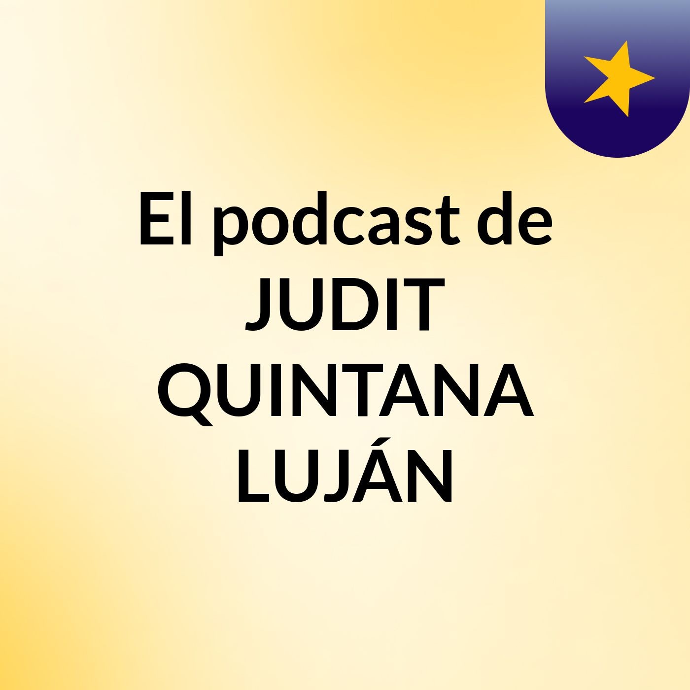 El podcast de JUDIT QUINTANA LUJÁN