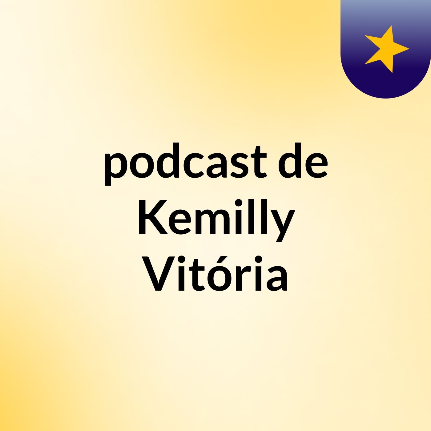 podcast de Kemilly Vitória podcast artwork