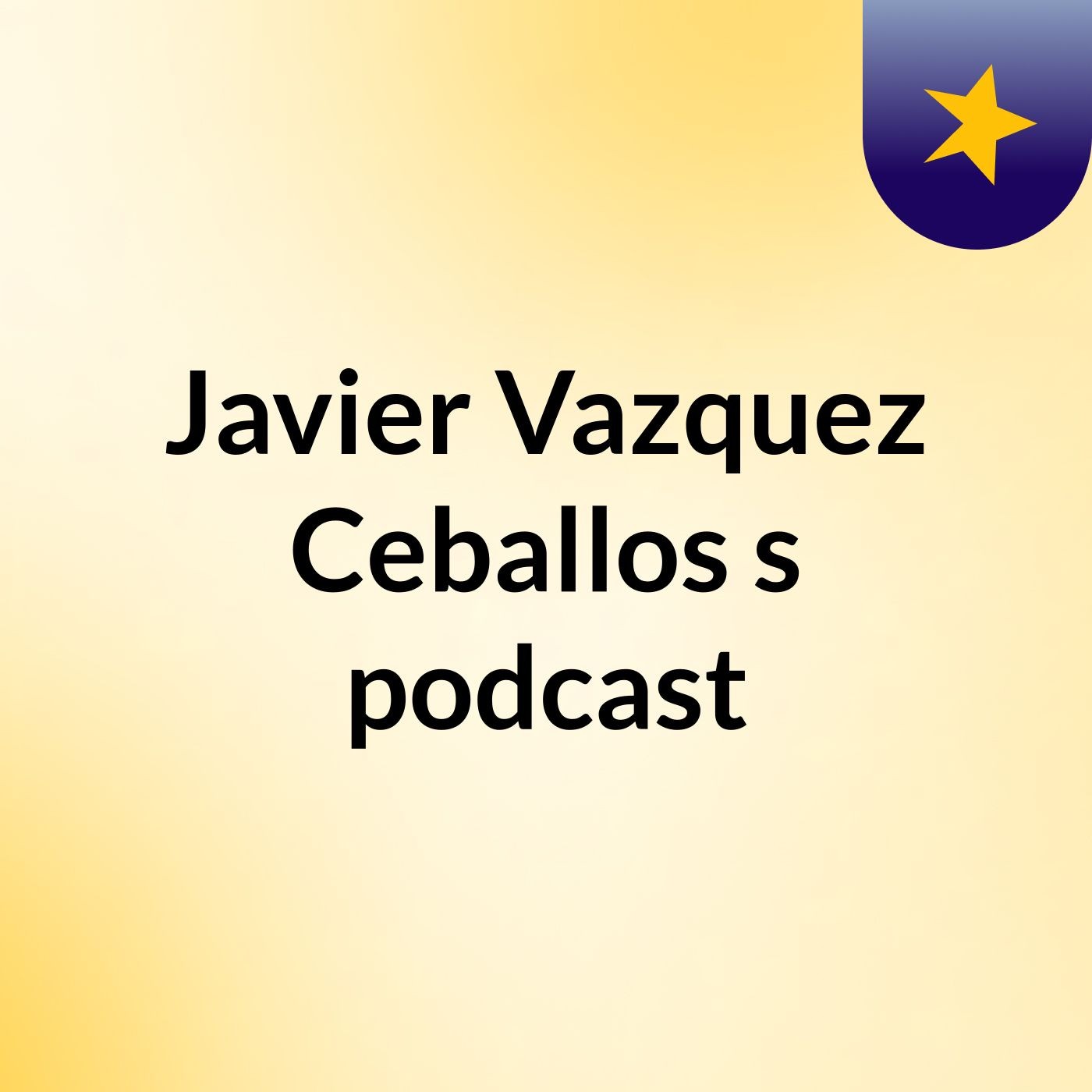 Javier Vazquez Ceballos's podcast