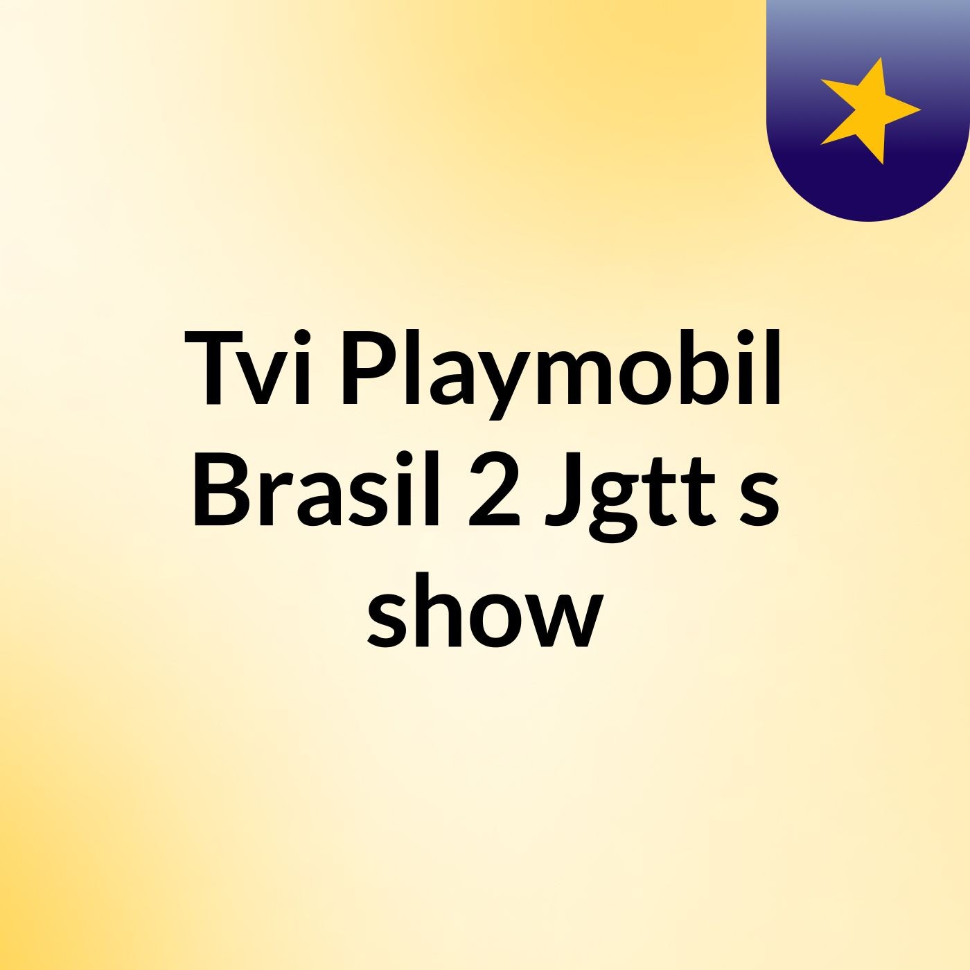 Tvi Playmobil Brasil 2 Jgtt's show