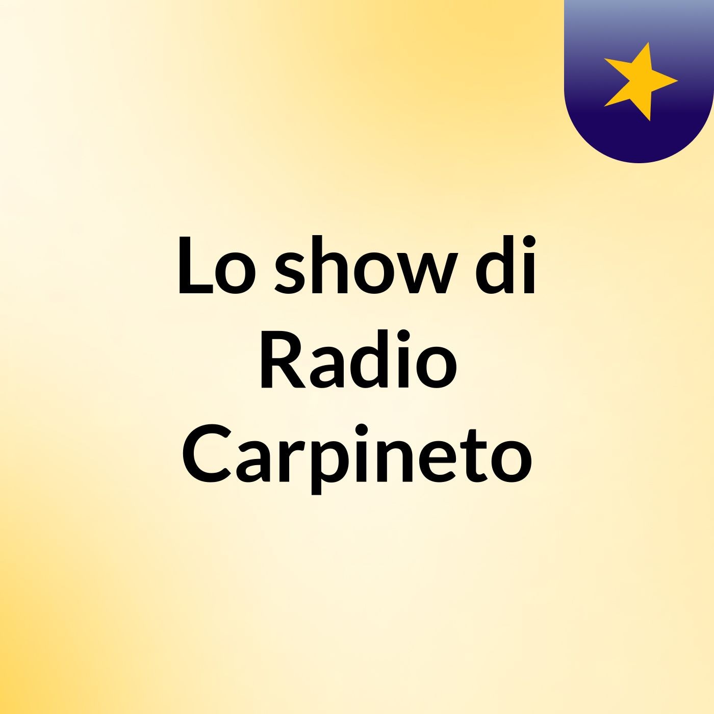 Lo show di Radio Carpineto