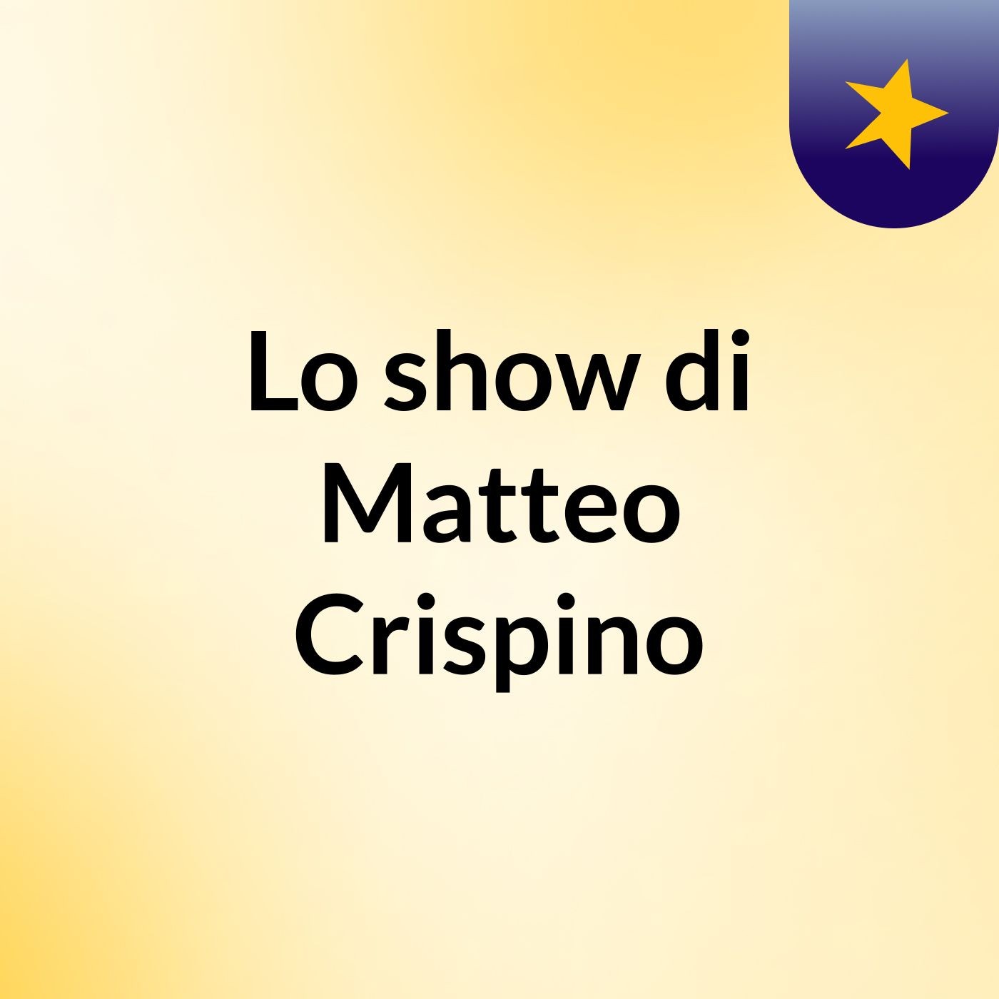 Lo show di Matteo Crispino cover art