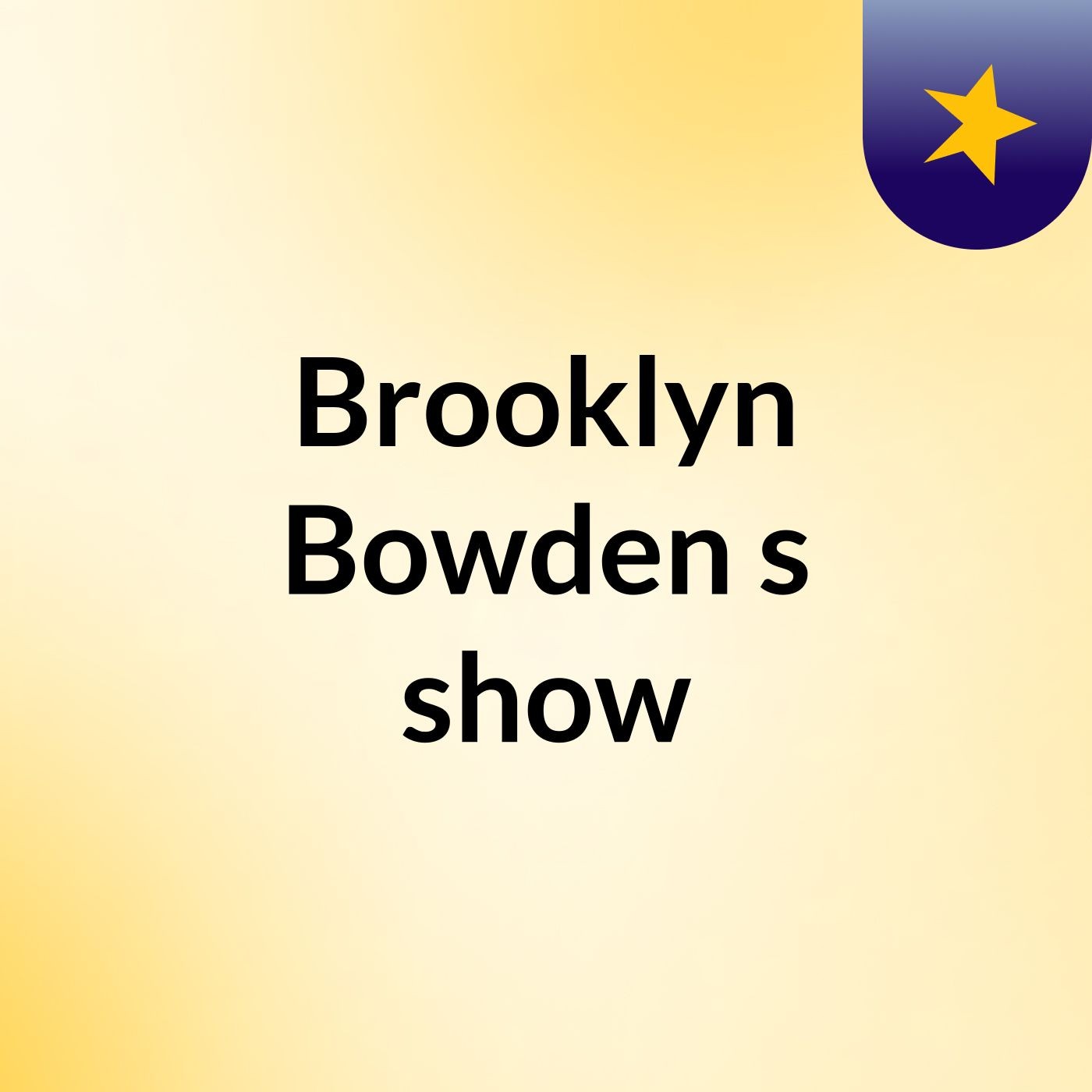 Brooklyn Bowden's show