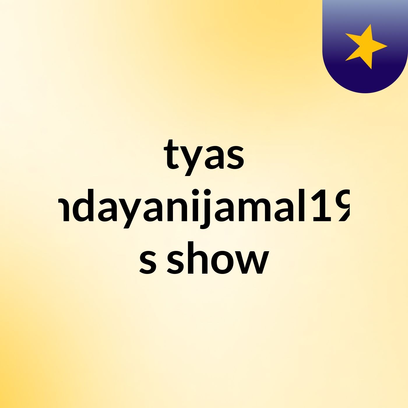 tyas handayanijamal1995's show