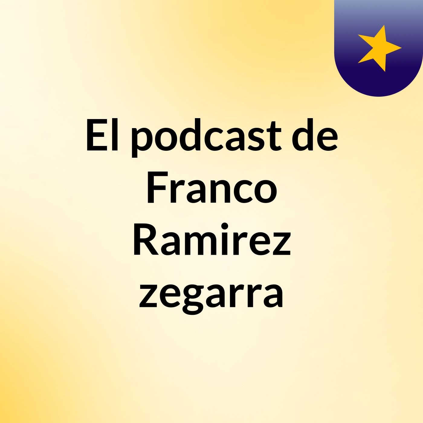 El podcast de Franco Ramirez zegarra