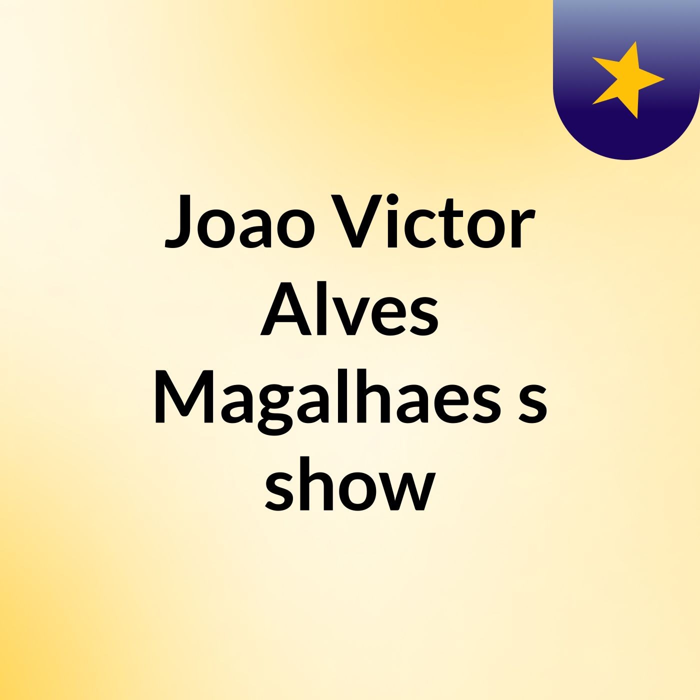Joao Victor Alves Magalhaes's show