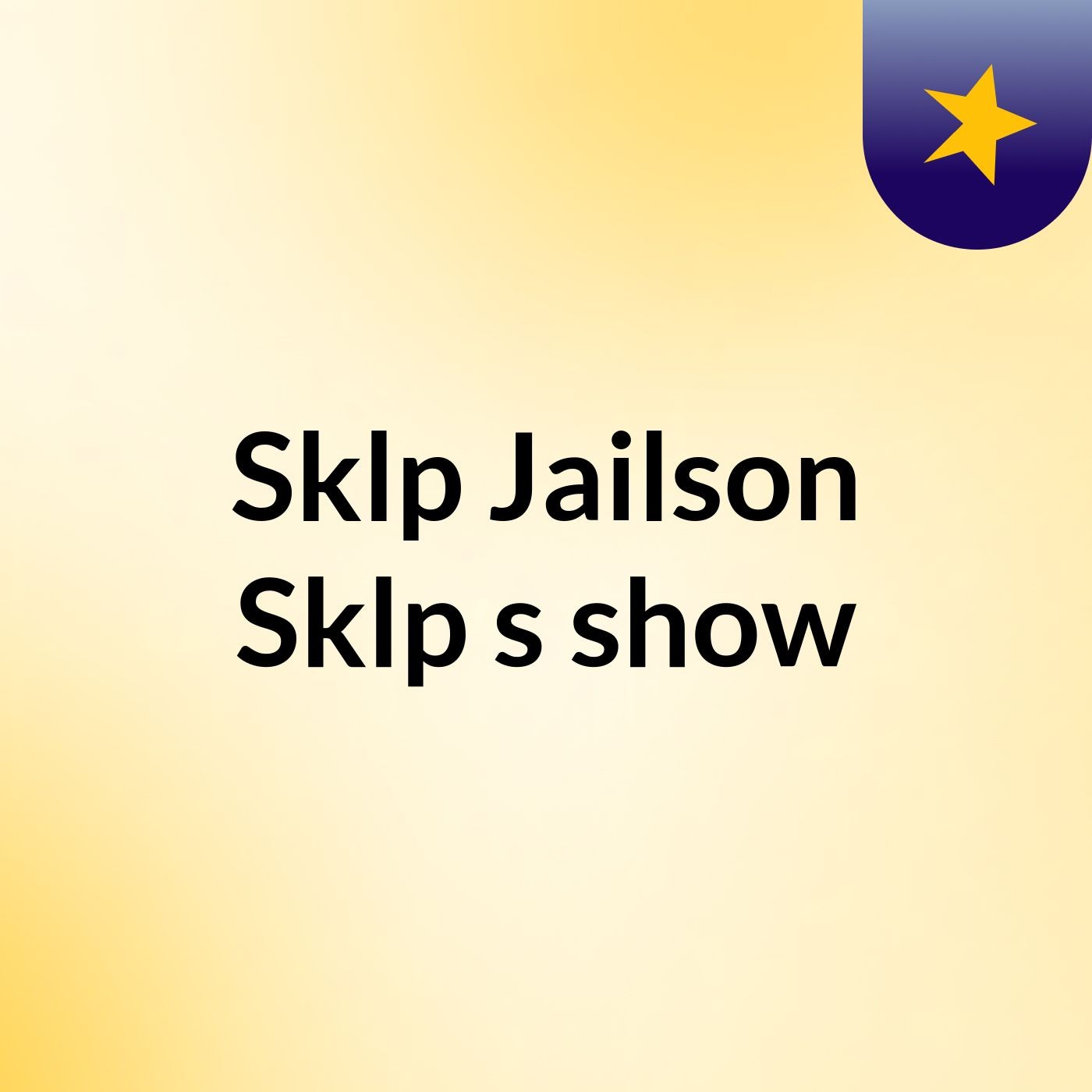 Sklp Jailson Sklp's show