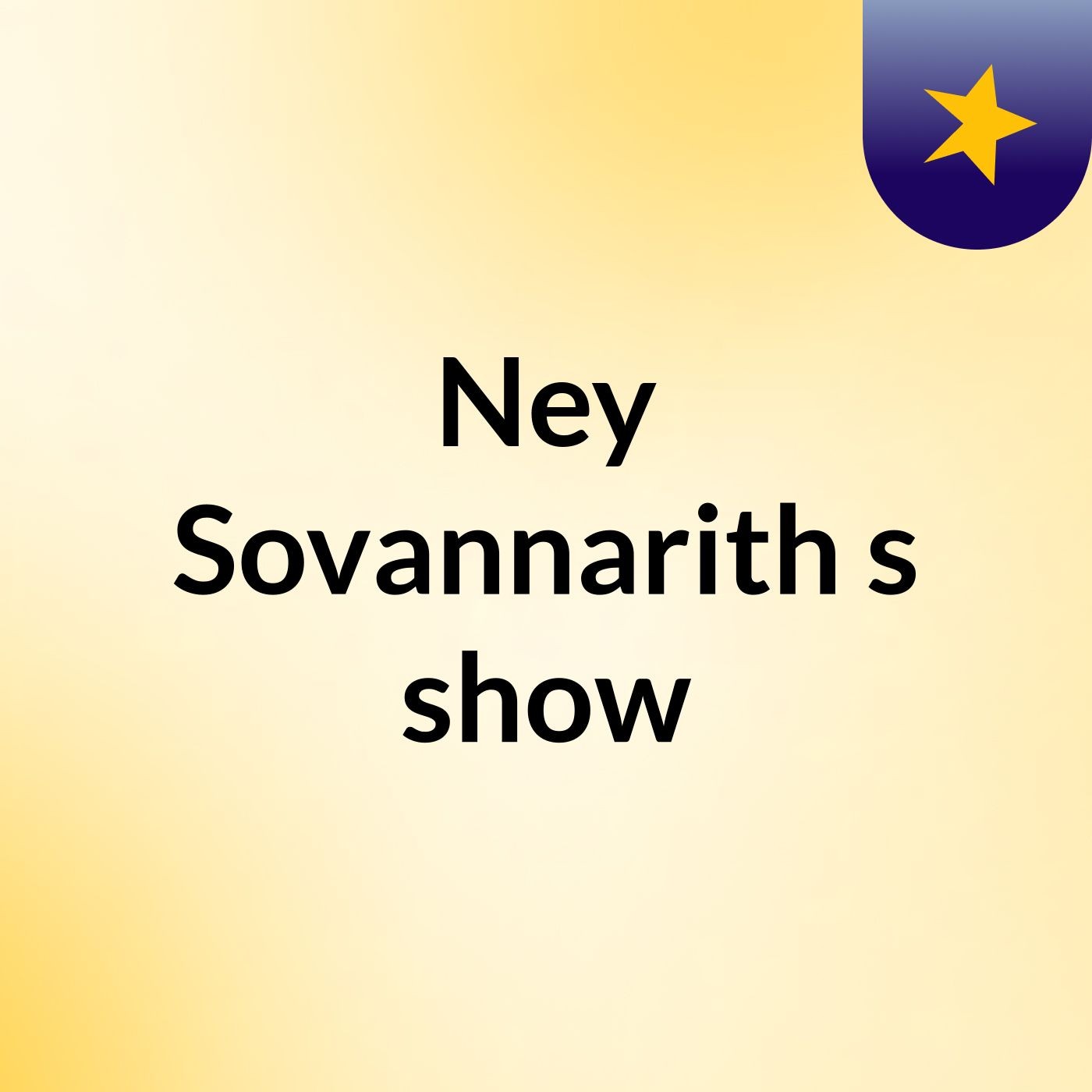 Ney Sovannarith's show