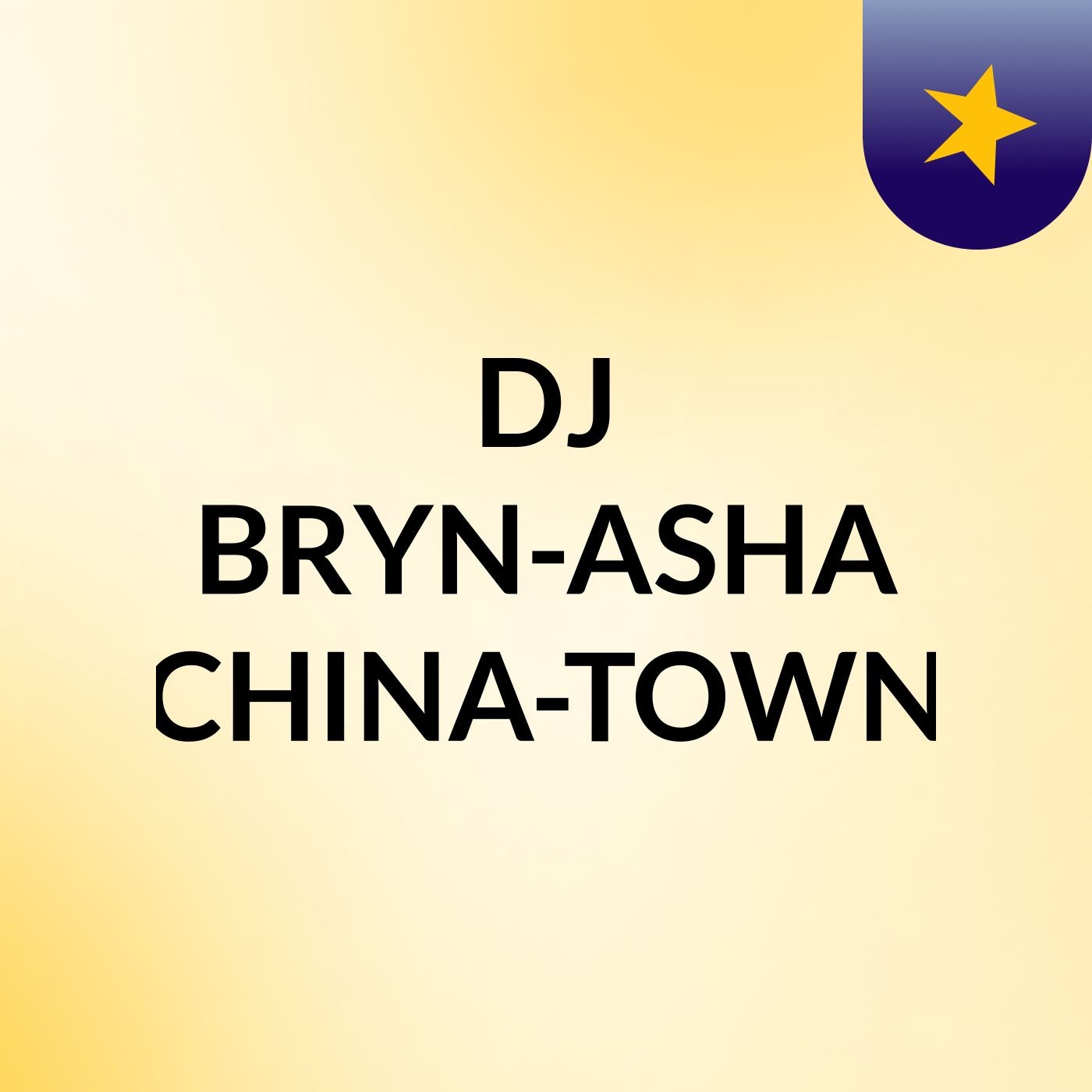 DJ BRYN-ASHA CHINA-TOWN