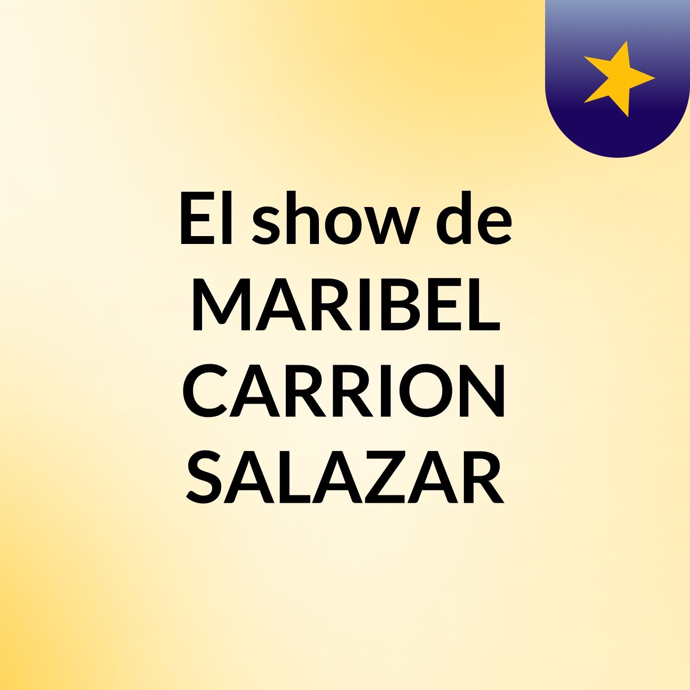 El show de MARIBEL CARRION SALAZAR