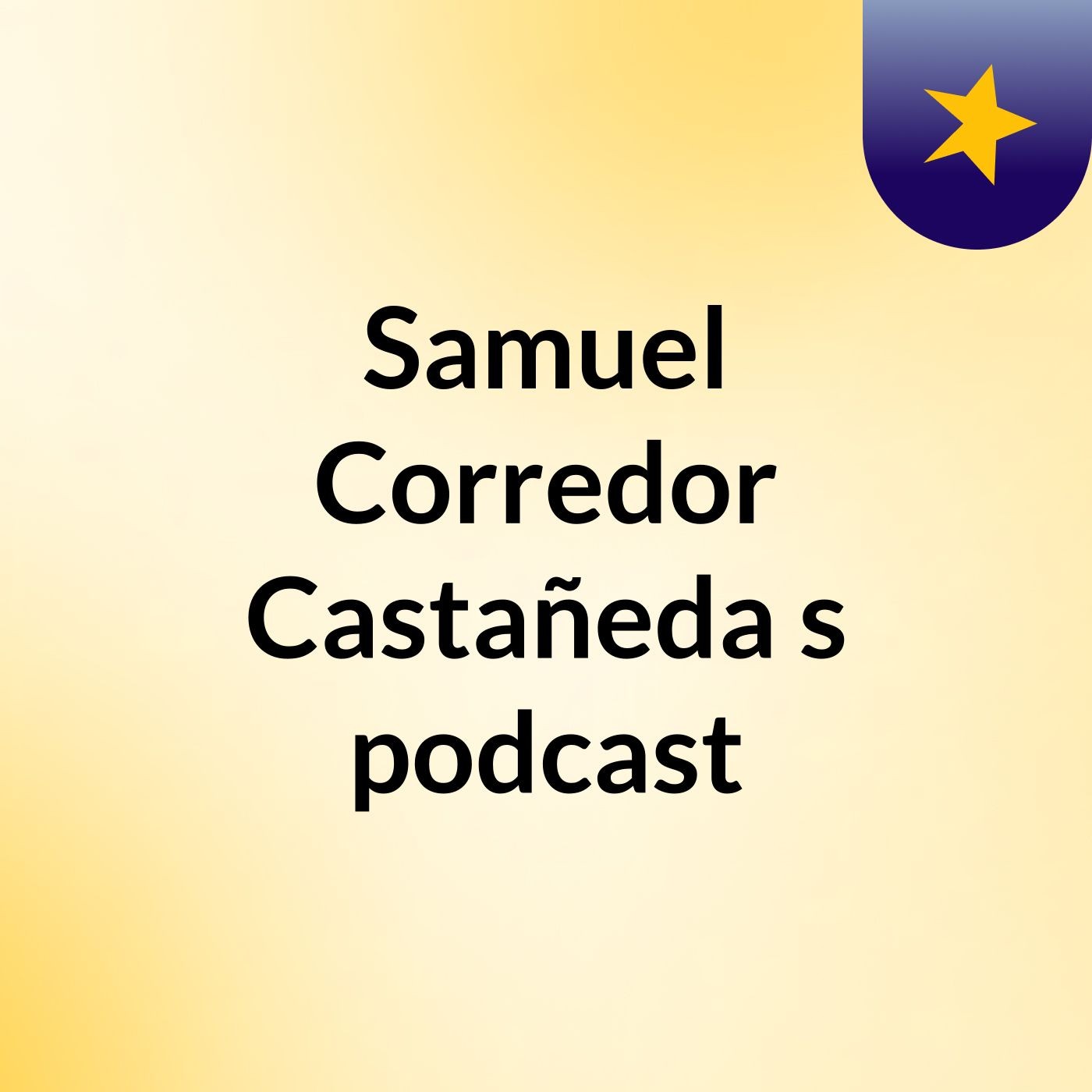 Samuel Corredor Castañeda's podcast