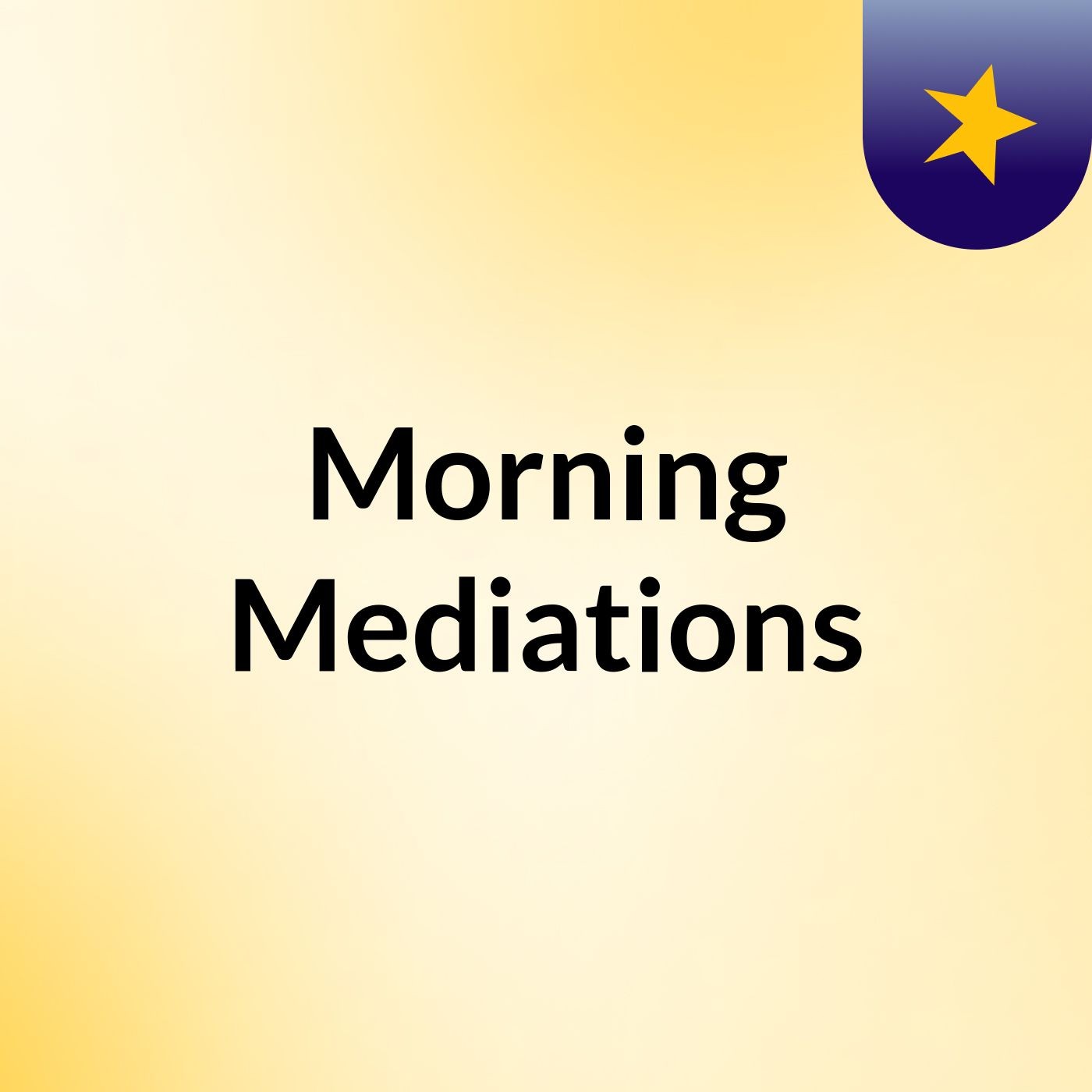 Morning Mediations