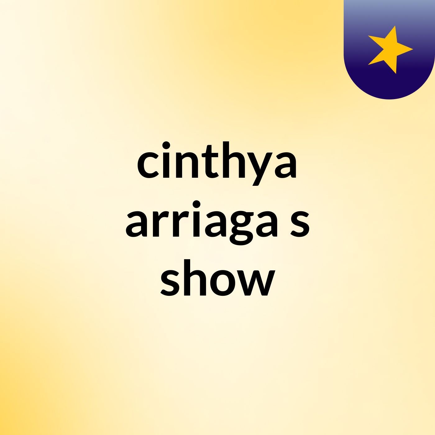 cinthya arriaga's show cover art