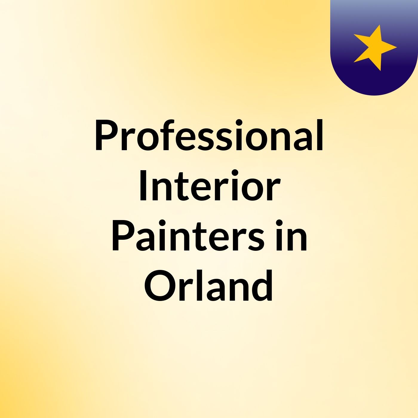 Professional Interior Painters in Orland